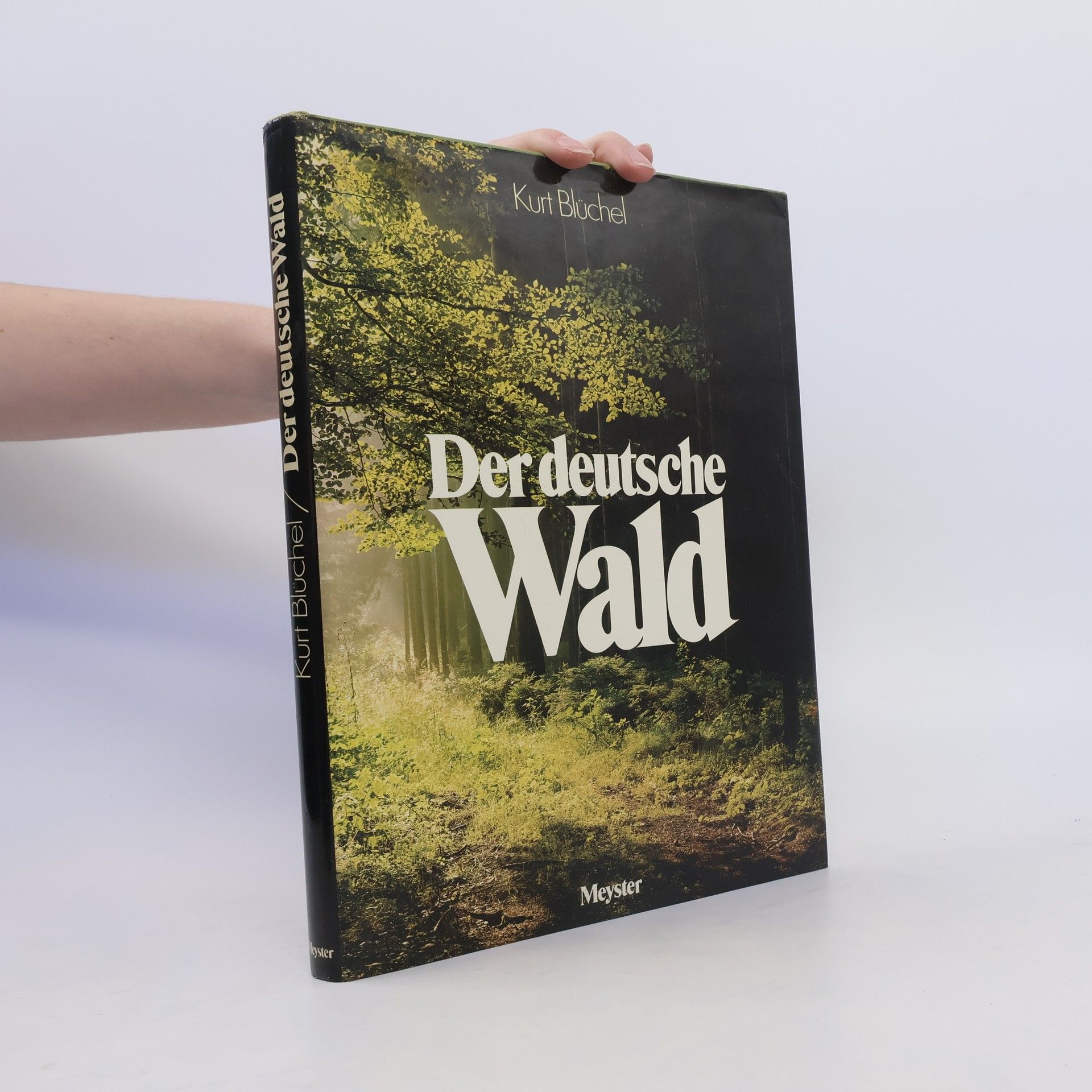 Kurt Blüchel Der deutsche Wald