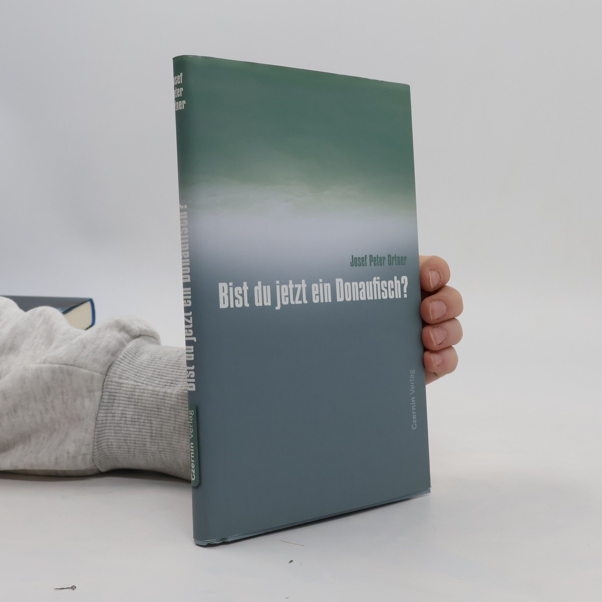 Josef Peter Ortner Bist du jetzt ein Donaufisch?
