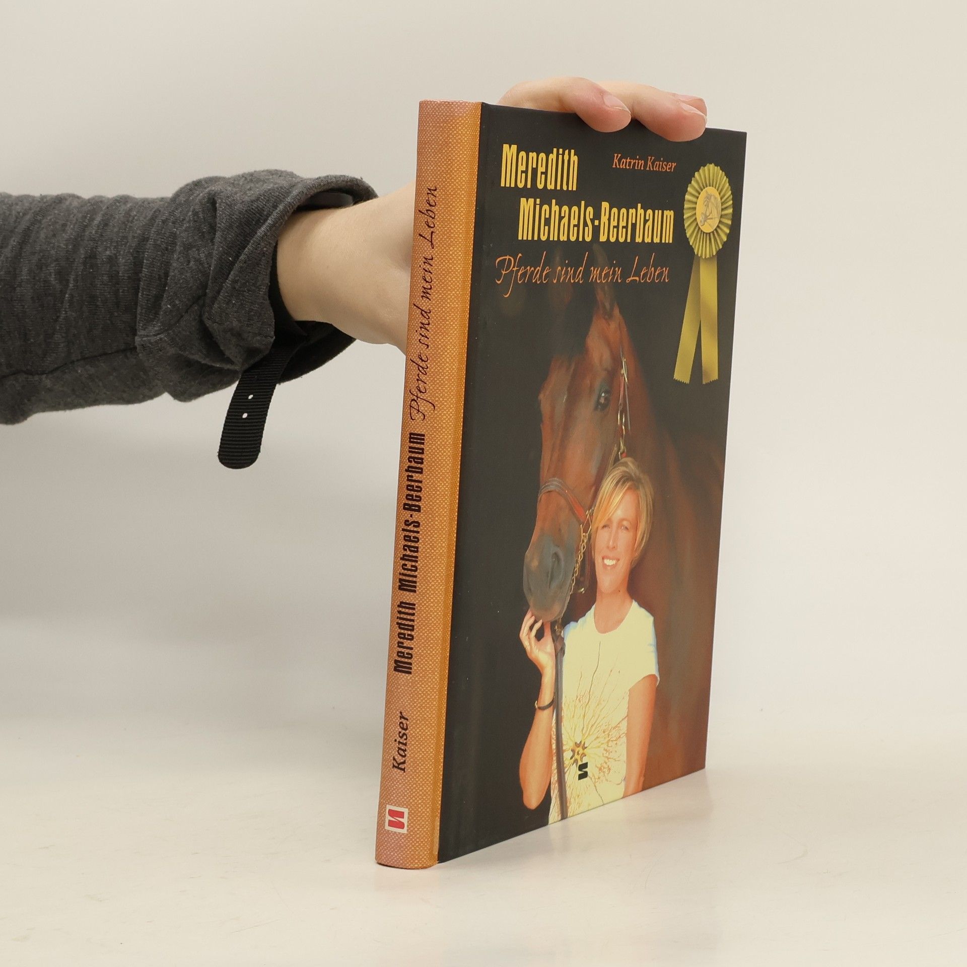 Katrin Kaiser Meredith Michaels-Beerbaum - Pferde sind mein Leben