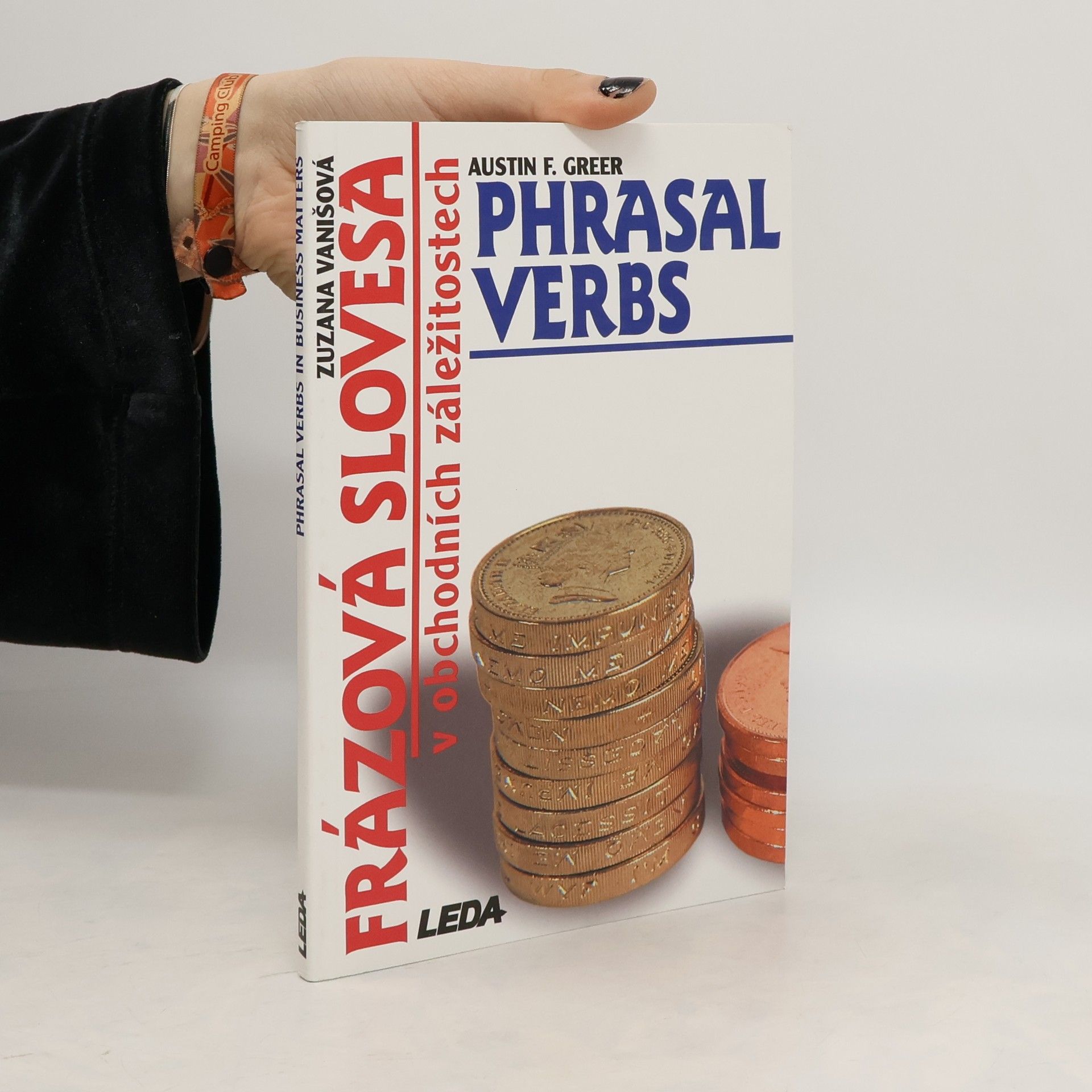 Zuzana Vanišová Frázová slovesa v obchodních záležitostech = Phrasal verbs in business matters