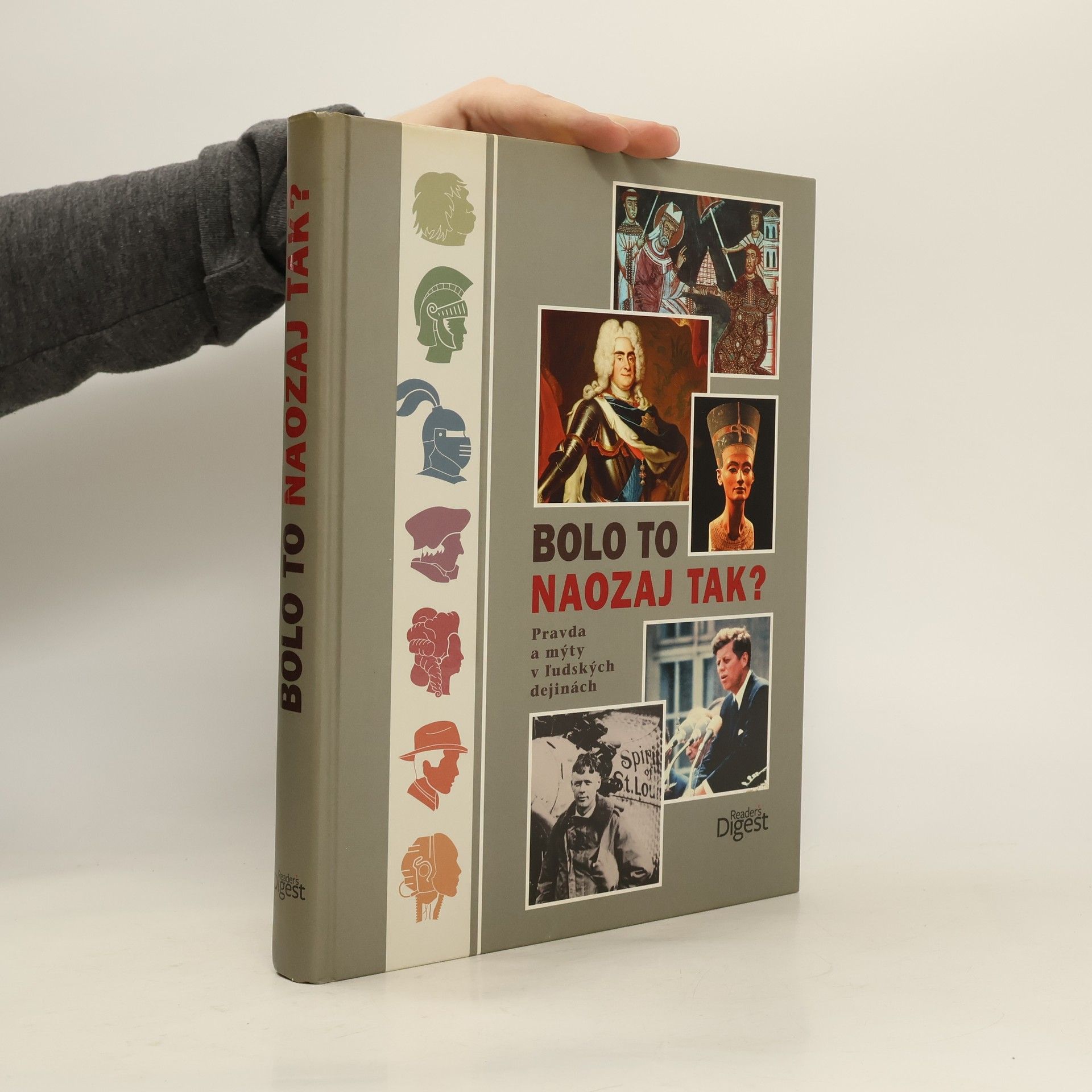 Autorenkollektiv Bolo to naozaj tak? Pravda a mýty v ľudských dejinách
