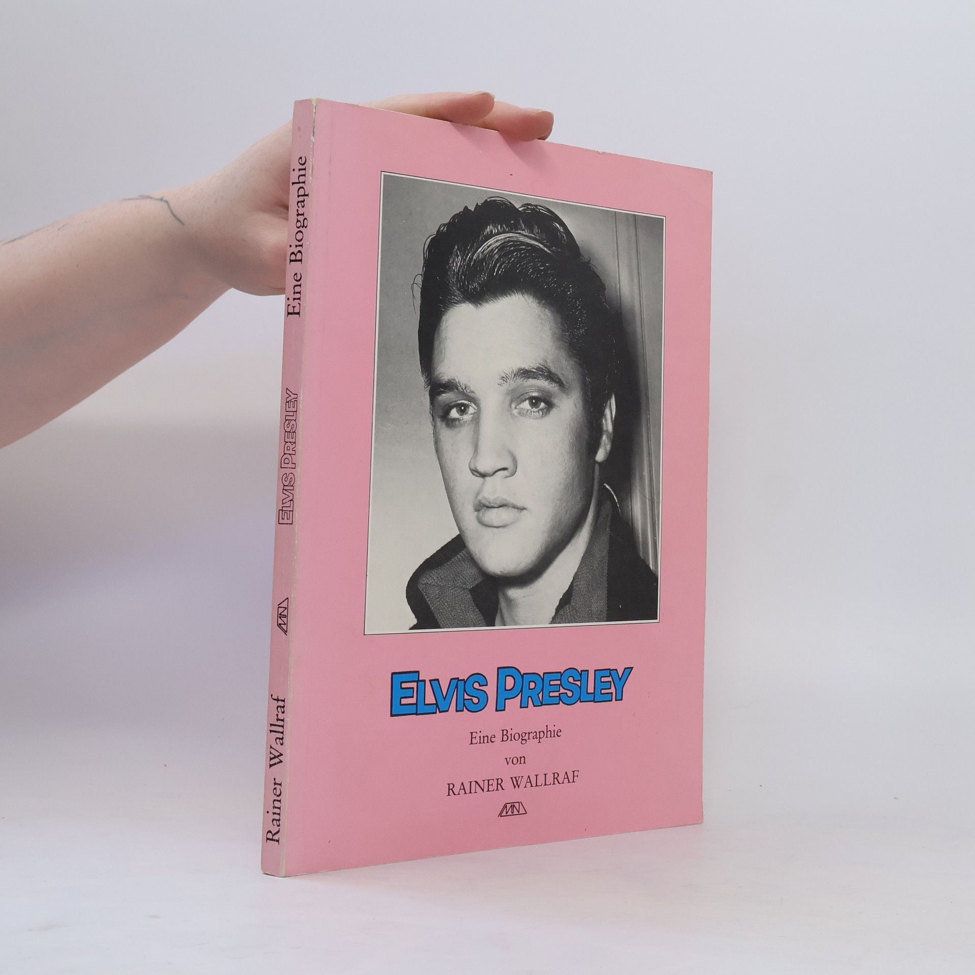 Rainer Wallraf Elvis Presley. Eine Biographie