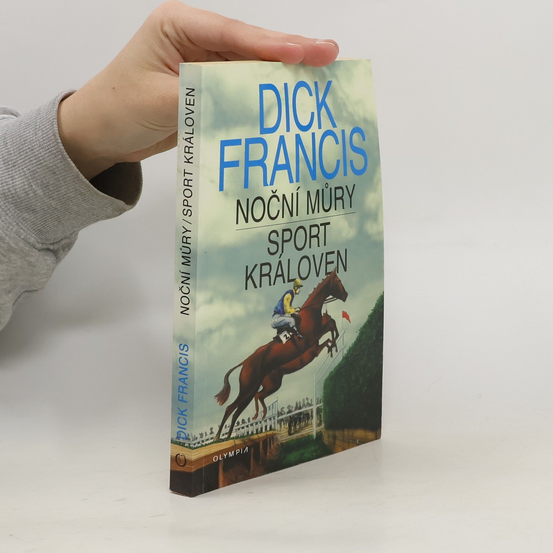 Dick Francis Noční můry. Sport královen