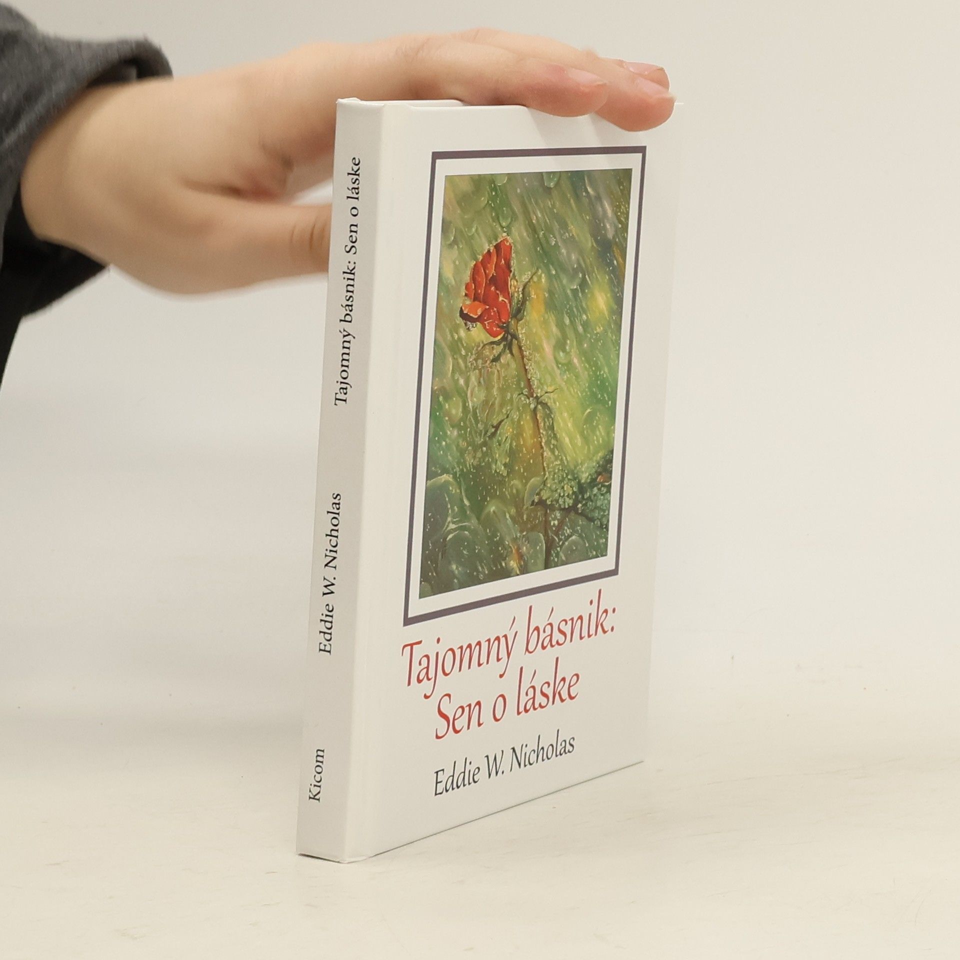 Eddie W. Nicholas Tajomný básnik: Sen o láske