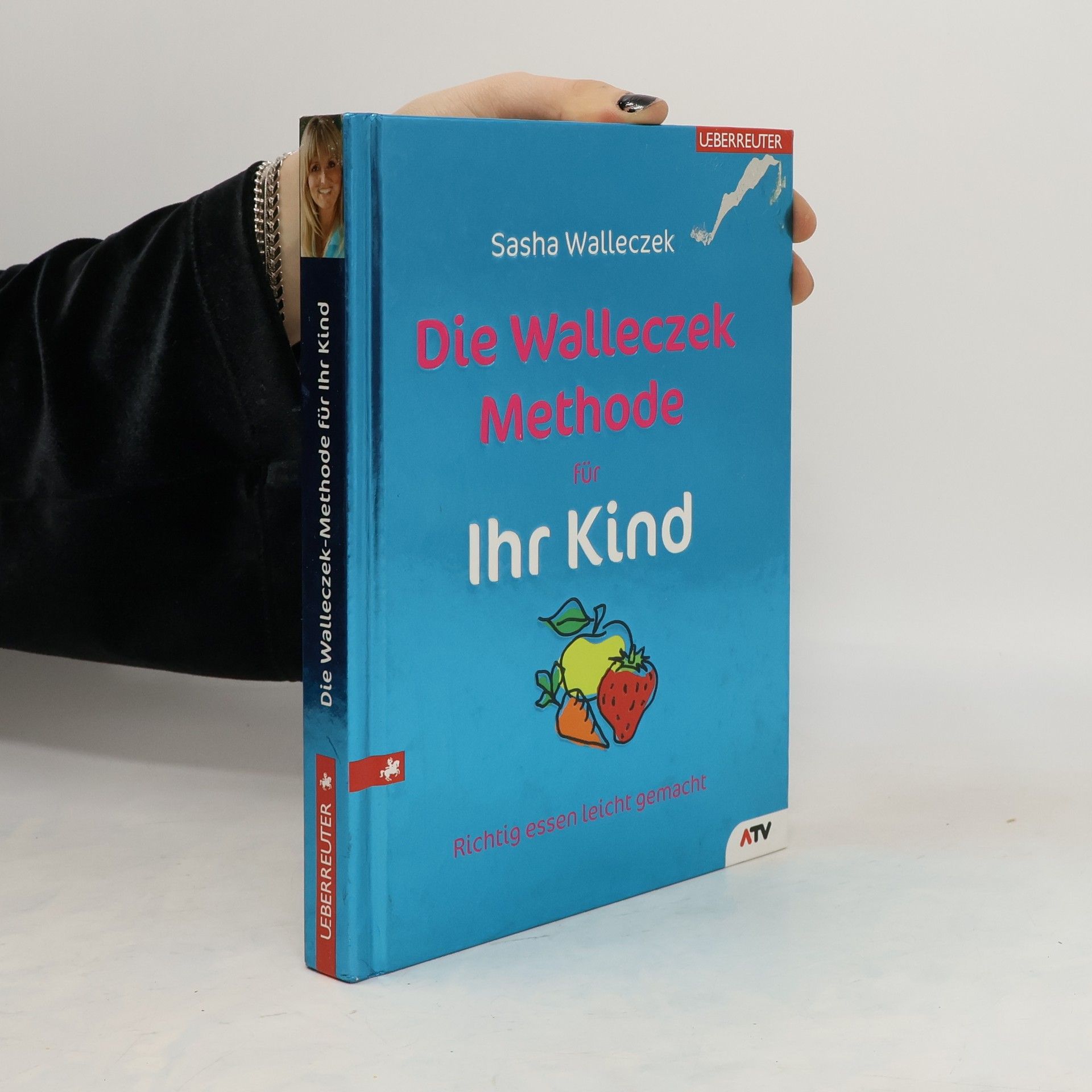 Sasha Walleczek Die Walleczek-Methode für Ihr Kind
