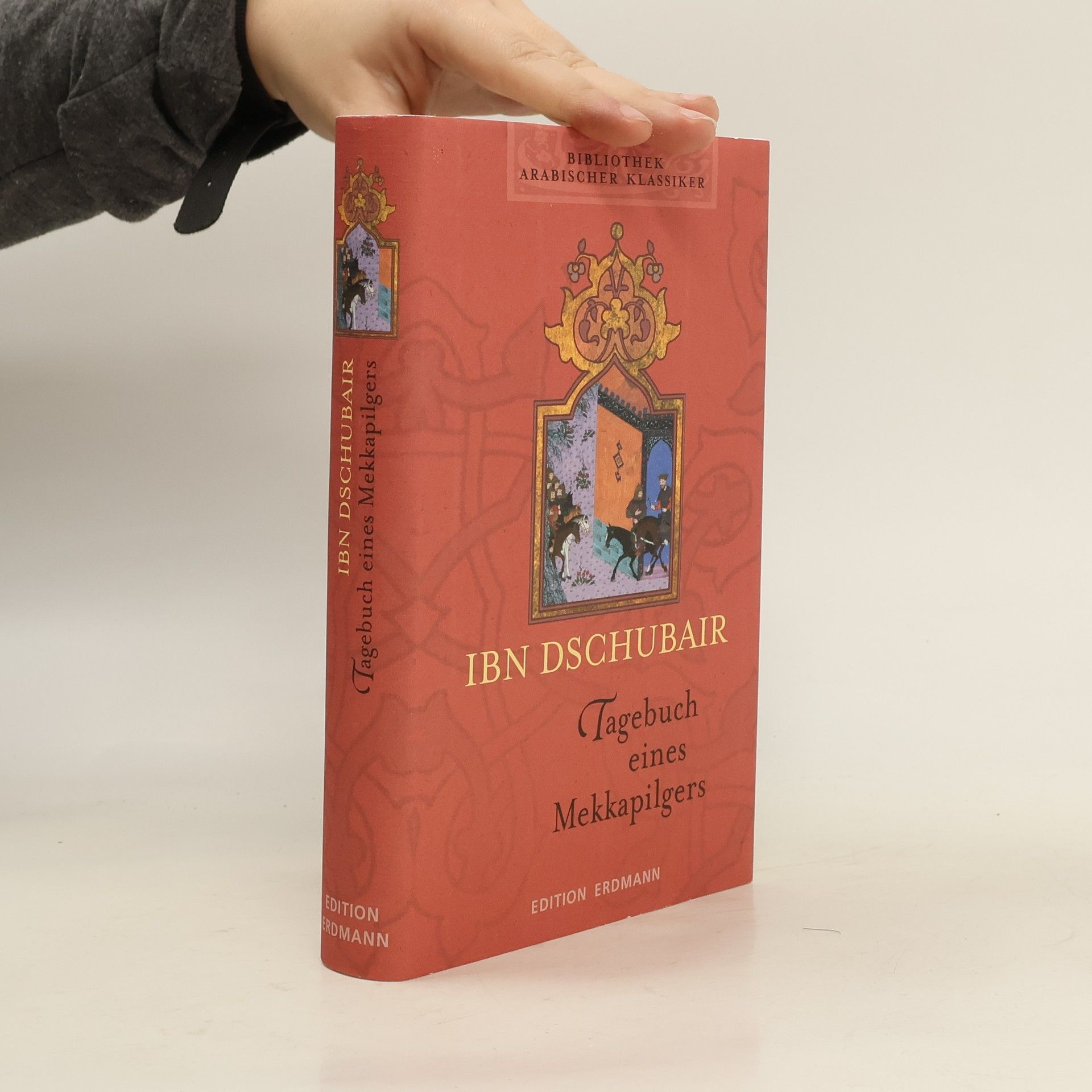 Muh ammad Ibn Ah mad Ibn G. ubair Tagebuch eines Mekkapilgers