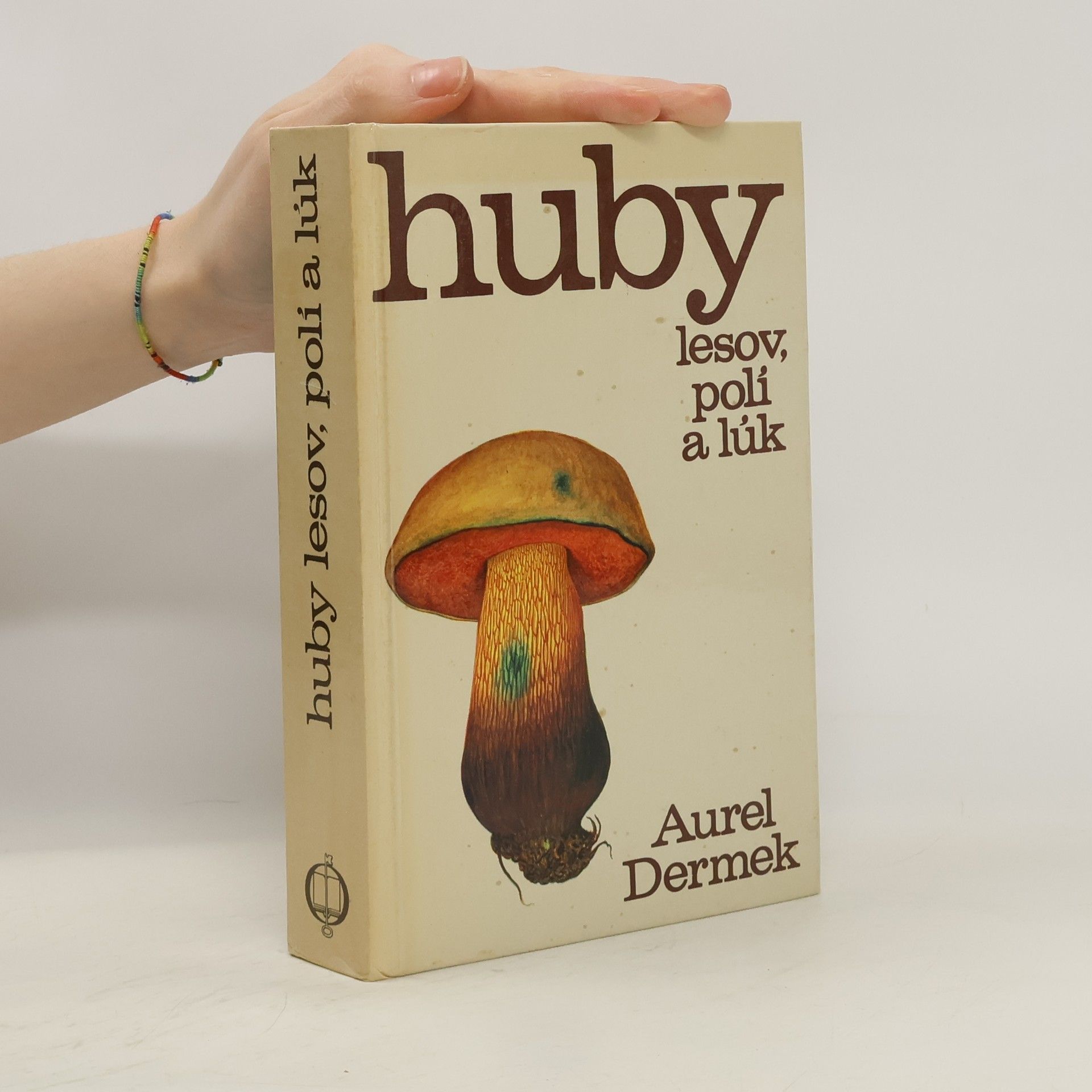 Aurel Dermek Huby lesov, polí a lúk