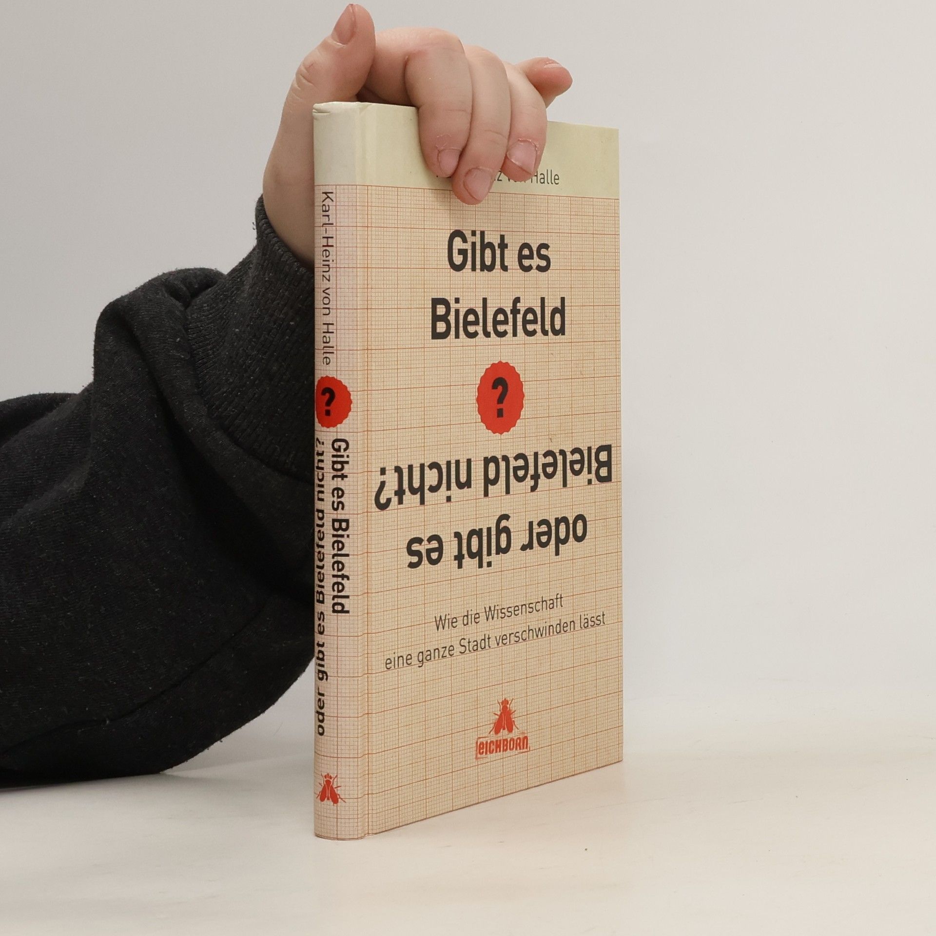 Karl-Heinz von Halle Gibt es Bielefeld oder gibt es Bielefeld nicht?
