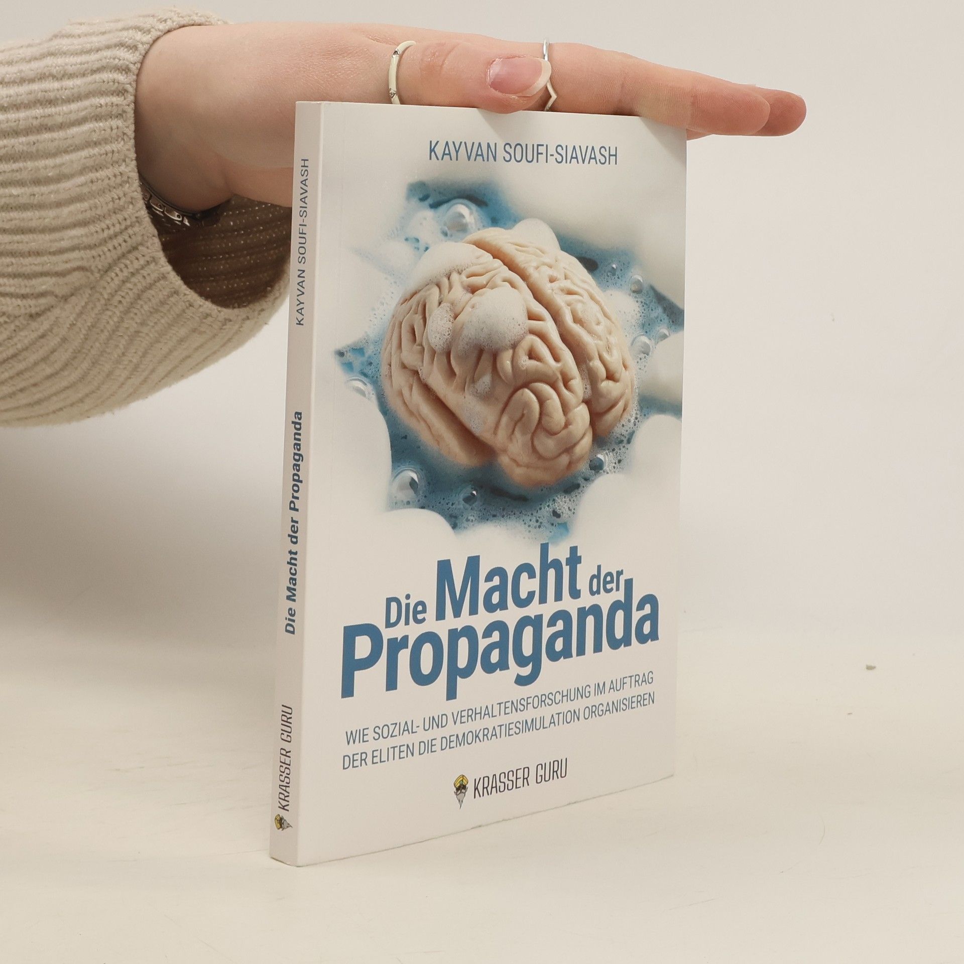 Kayvan Soufi-Siavash Die Macht der Propaganda