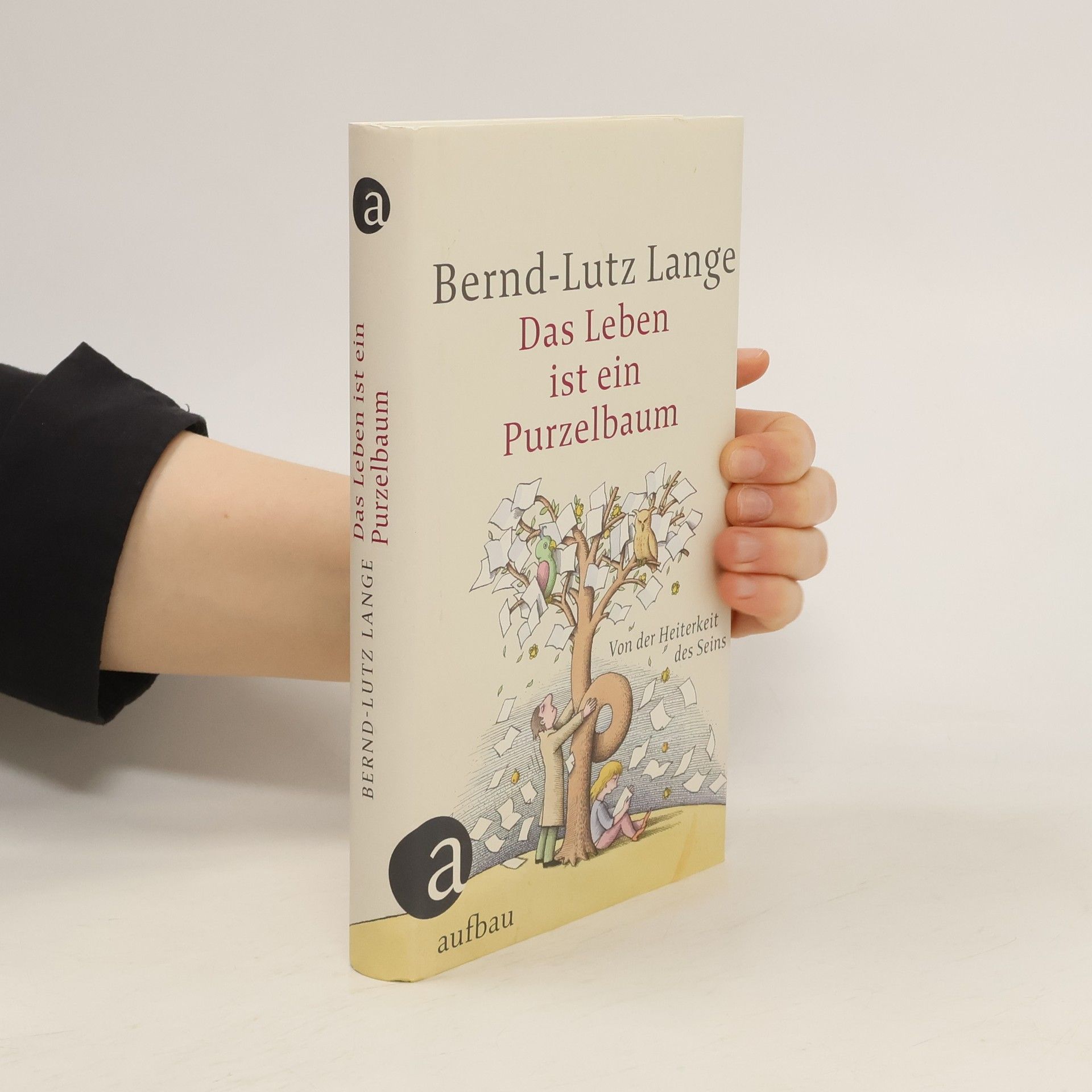 Bernd Lutz Das Leben ist ein Purzelbaum
