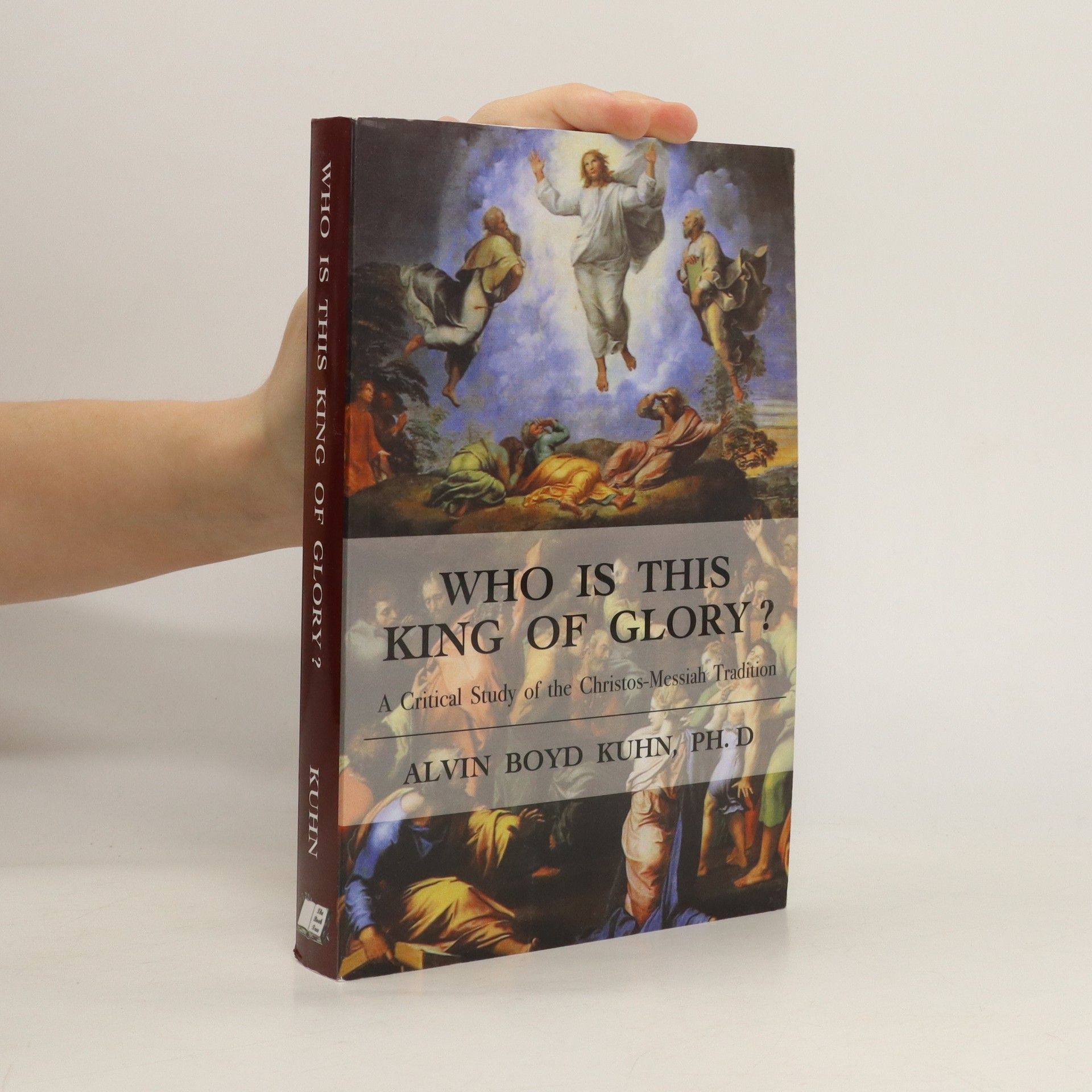 Alvin Boyd Kuhn Who is This King of Glory?