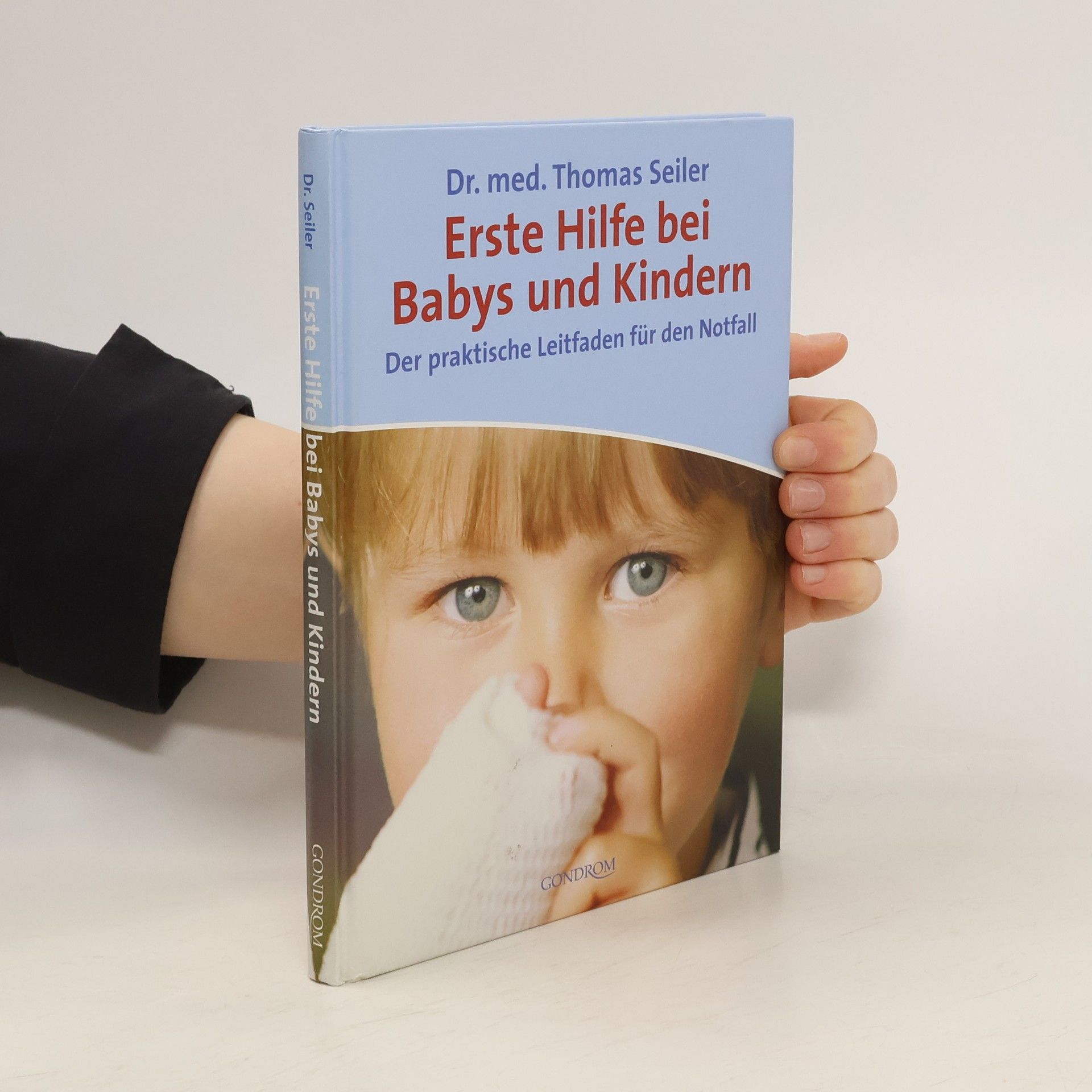 Thomas Johannes Seiler Erste Hilfe bei Babys und Kindern