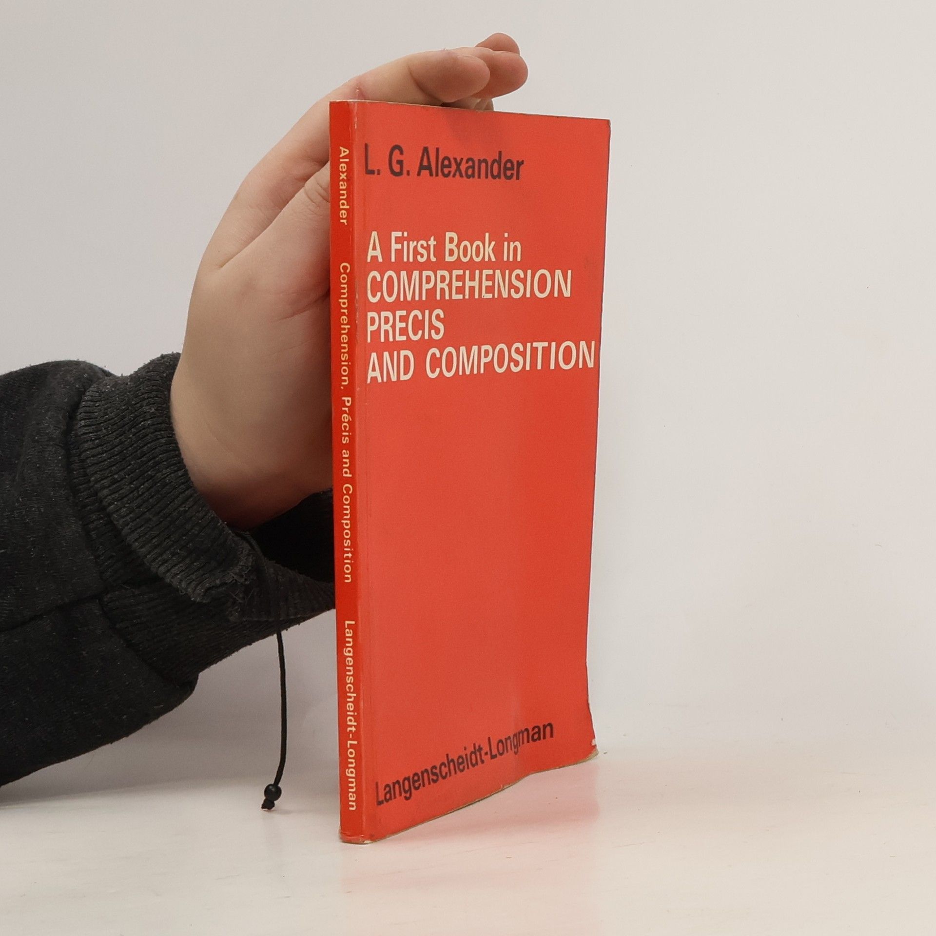 Louis George Alexander A first book in comprehension, précis, and composition