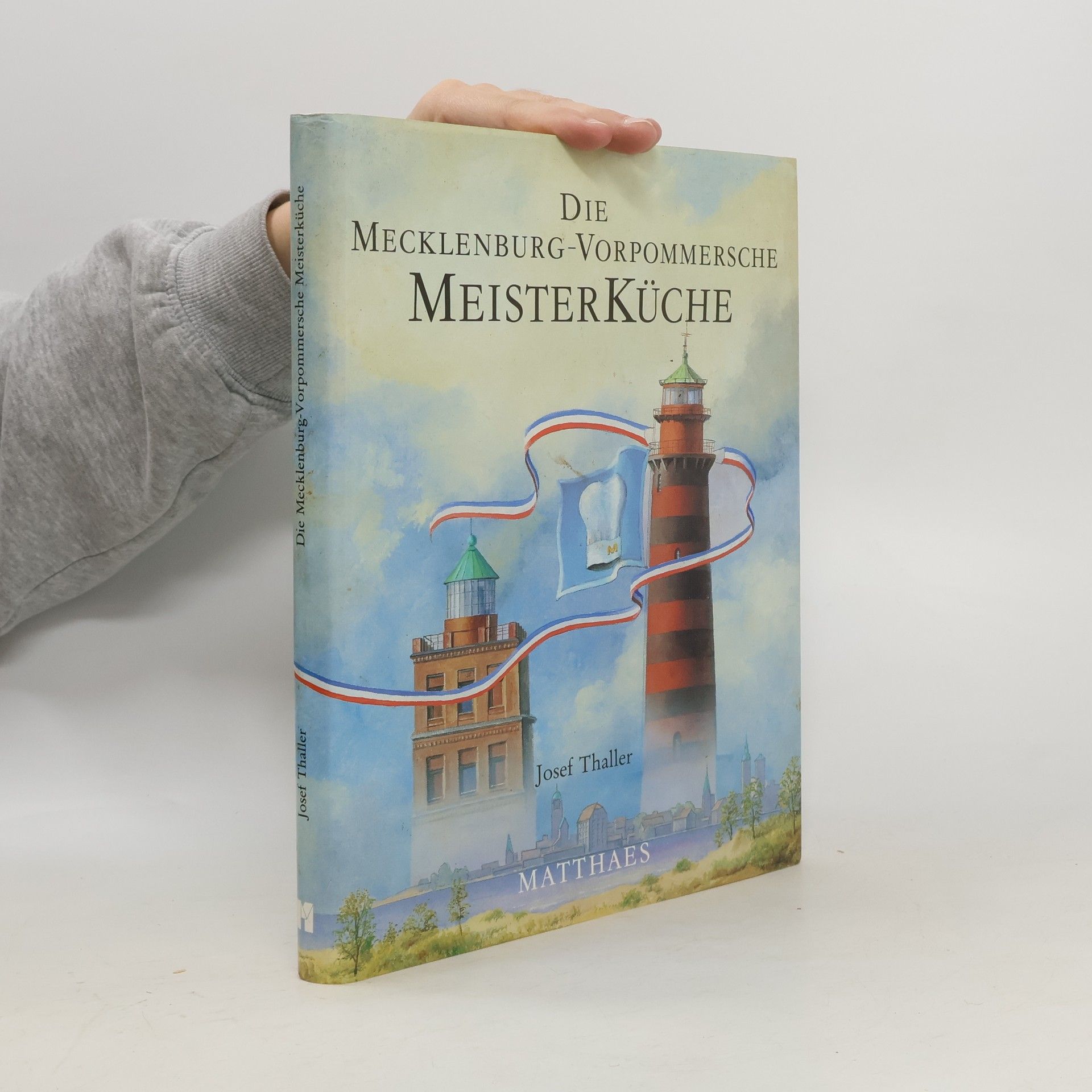 Josef Thaller Die Mecklenburg-vorpommersche Meisterküche