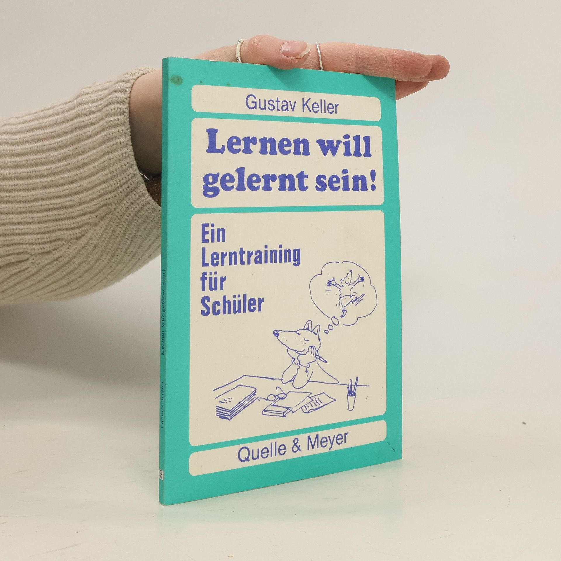 Gustav Keller Lernen will gelernt sein!