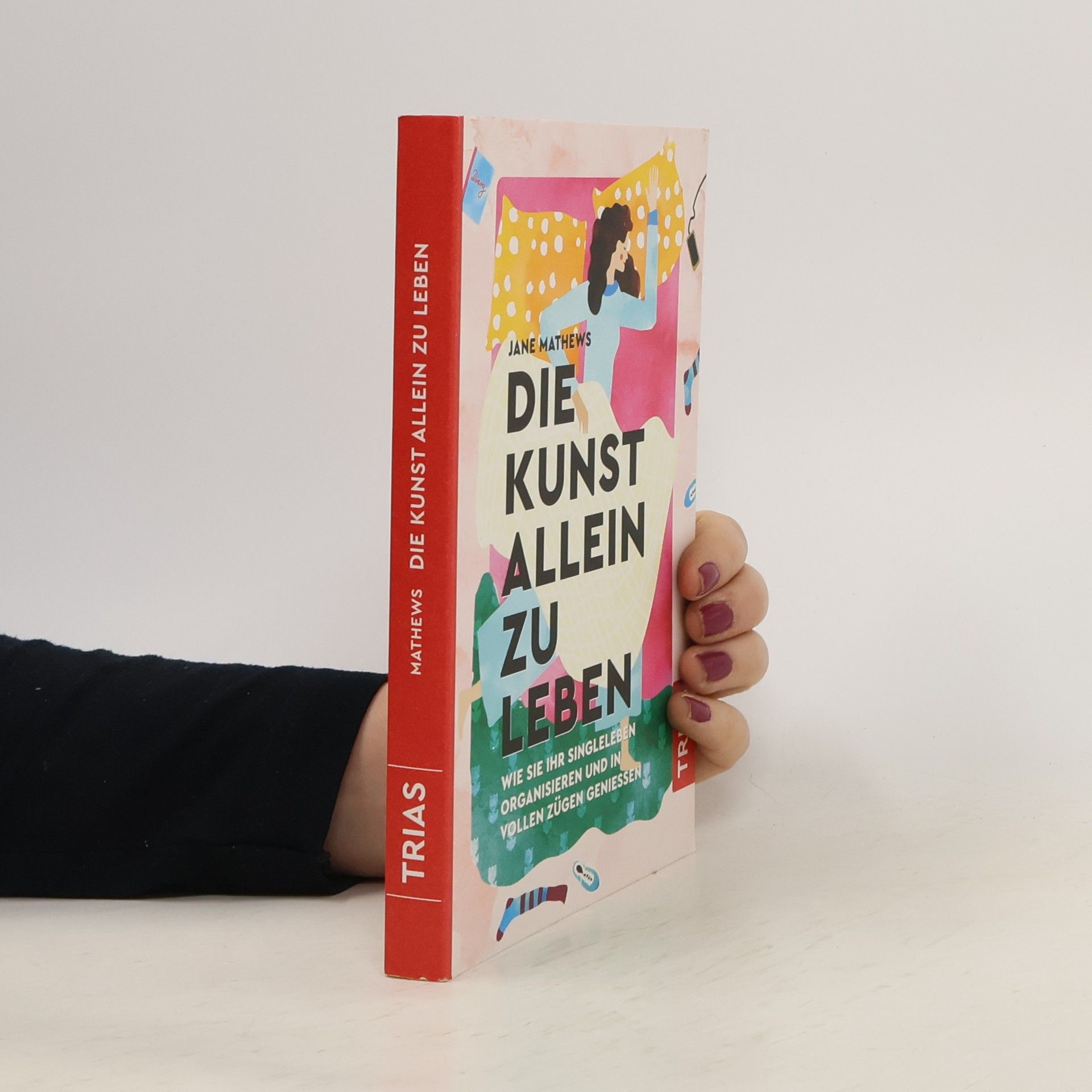 Jane Mathews Die Kunst allein zu leben