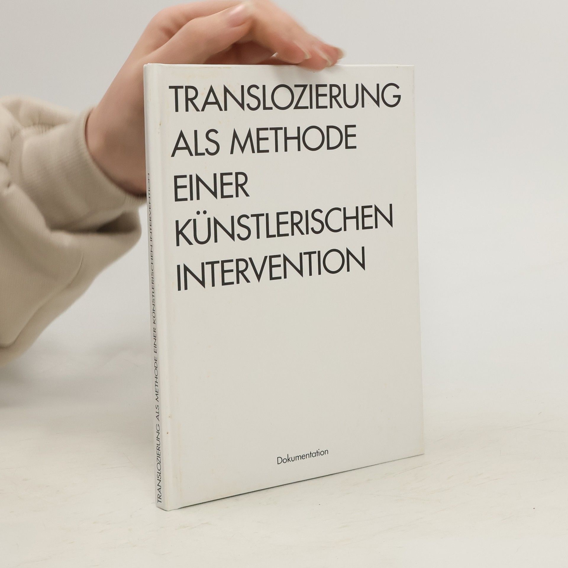 kolektiv Translozierung als Methode einer Künstlerischen Intervention