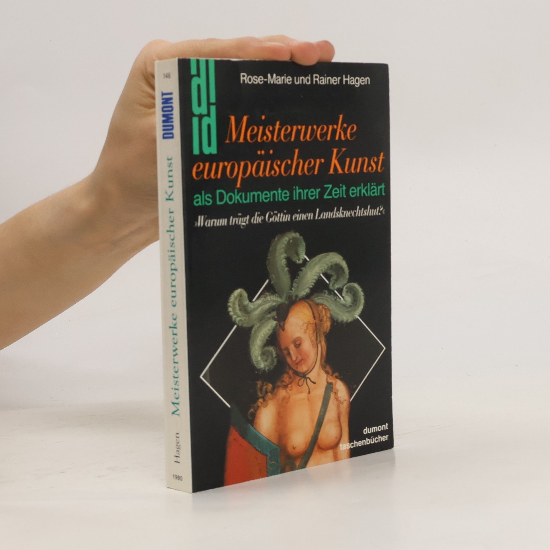 Rose Marie Hagen Meisterwerke europäischer Kunst als Dokumente ihrer Zeit erklärt