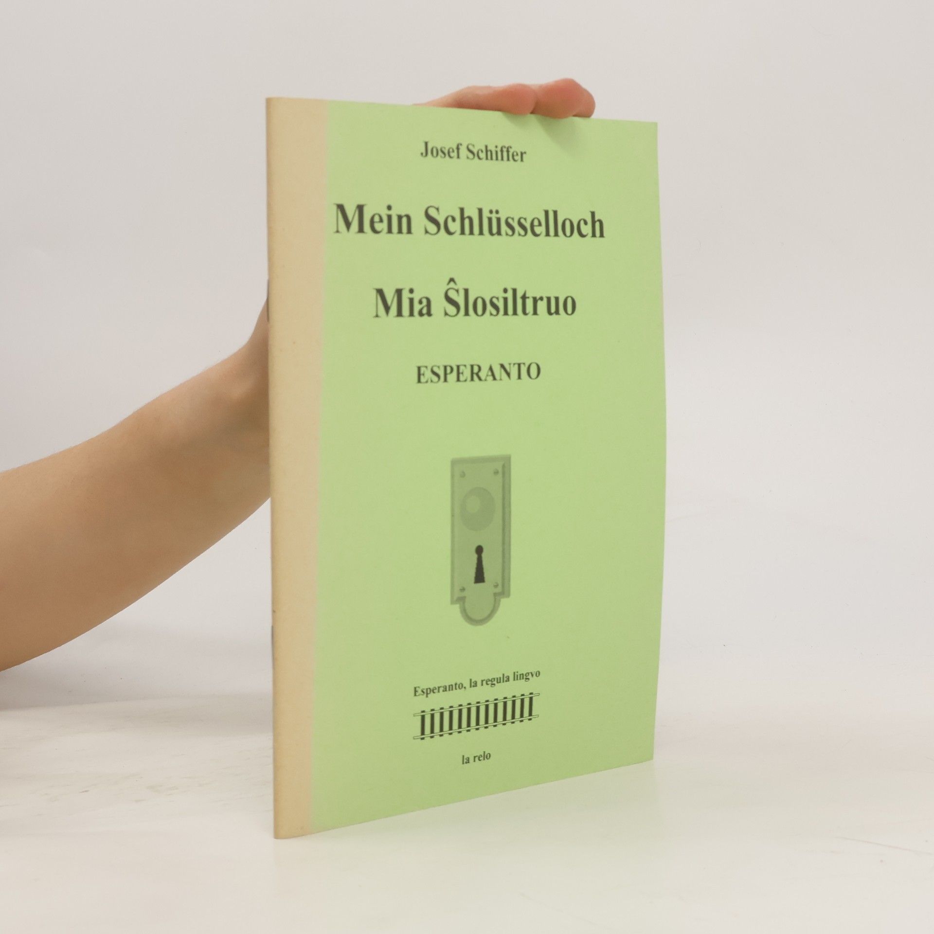 Josef Schiffer Mein Schlüsselloch. Mia Slosiltruo. Esperanto