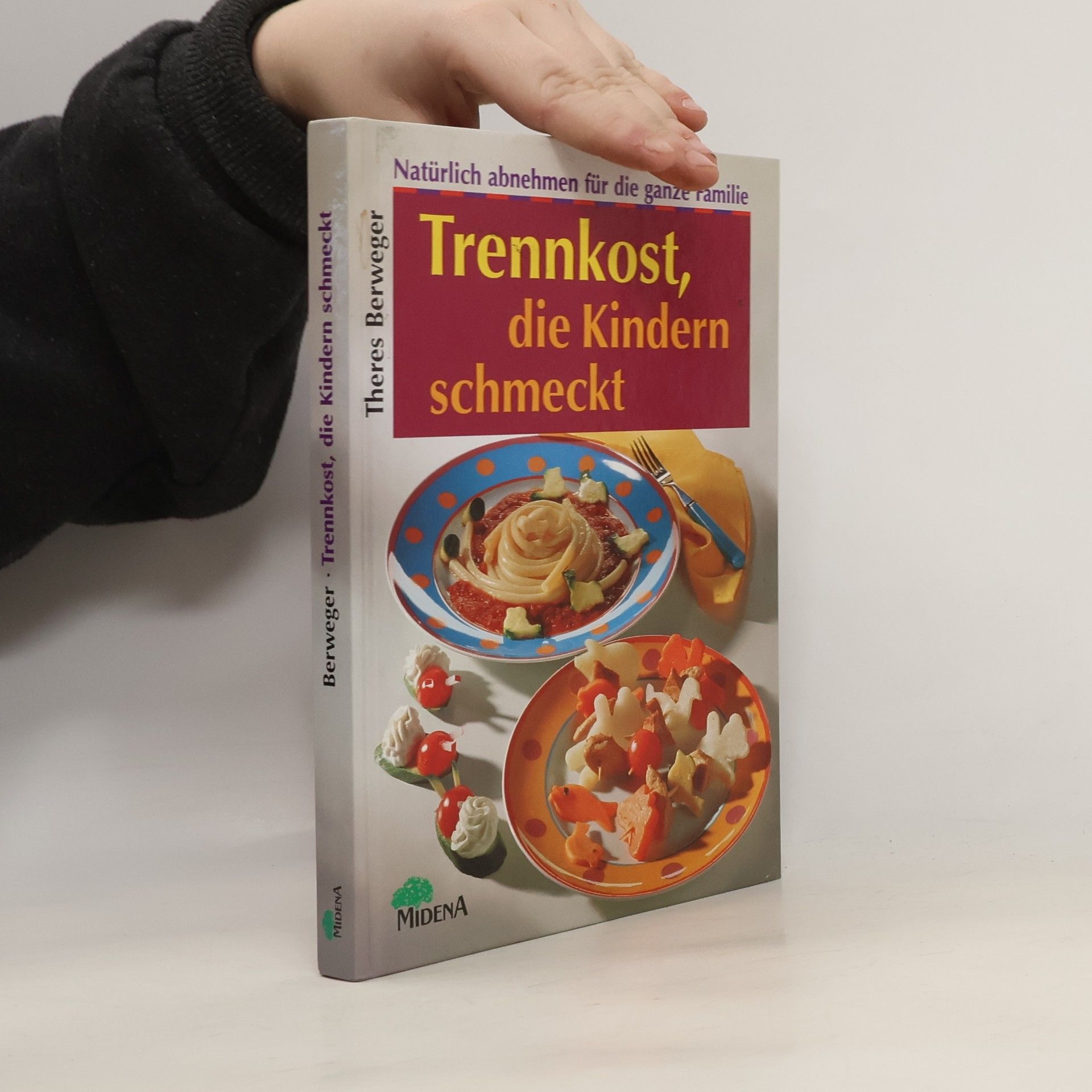 Theres Berweger Trennkost, die Kindern schmeckt