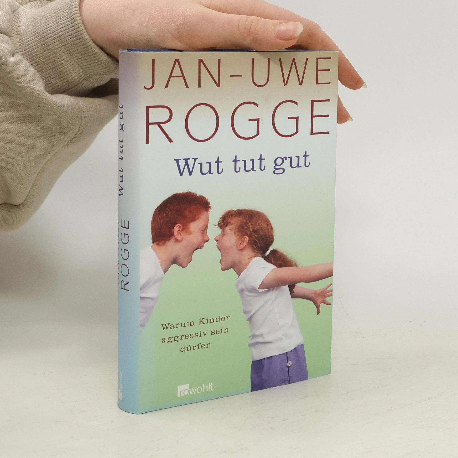 Jan Uwe Rogge Wut tut gut