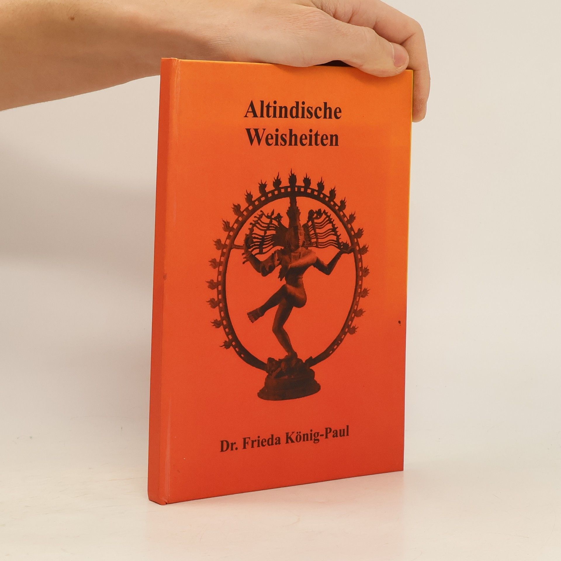 Frieda König-Paul Altindische Weisheiten