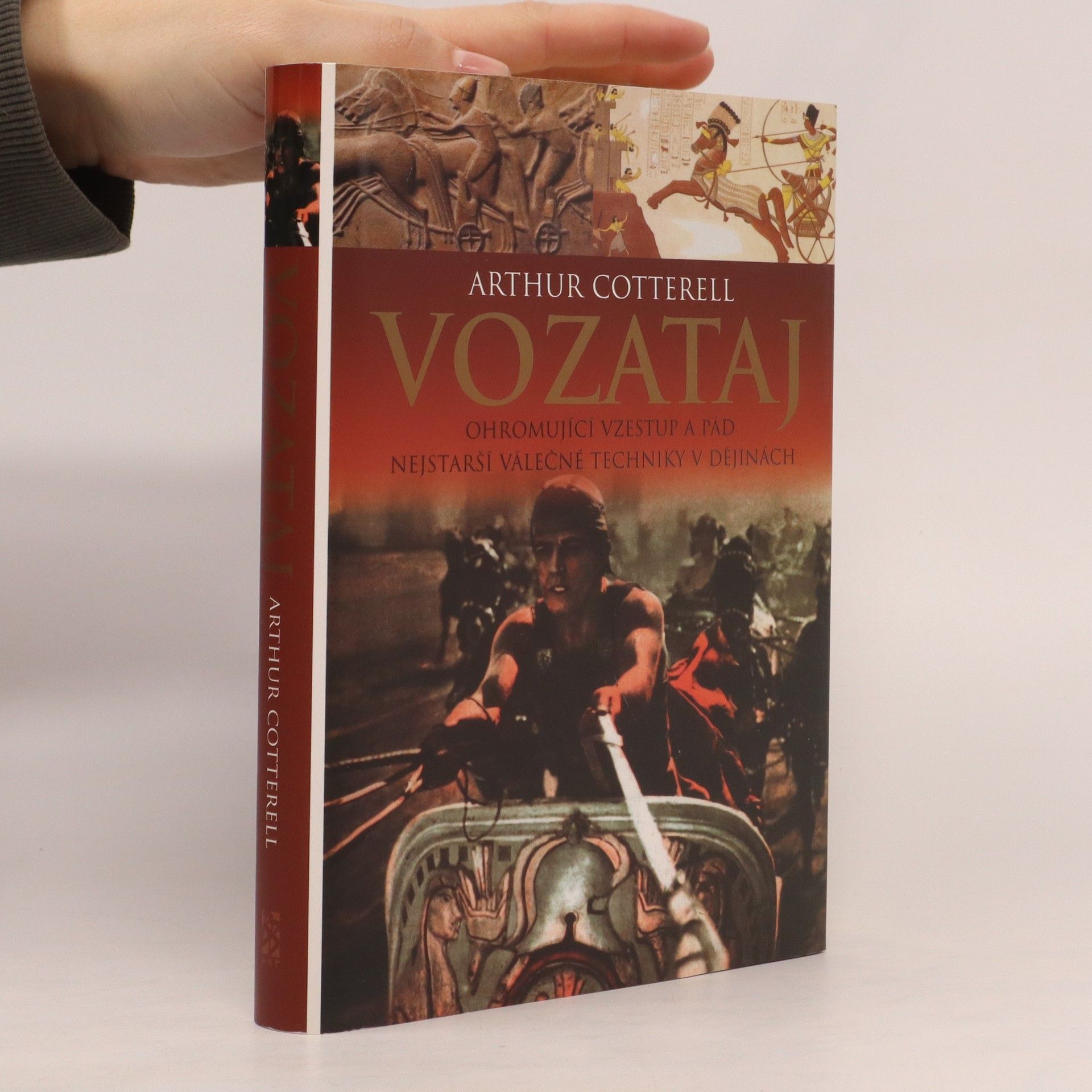 Arthur Cotterell Vozataj: Ohromující vzestup a pád nejstarší válečné techniky v dějinách