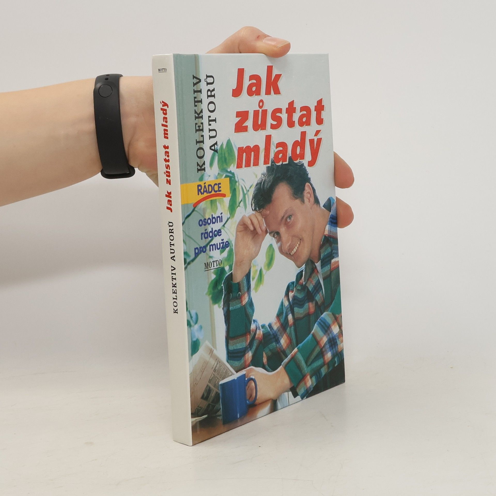Autorenkollektiv Jak zůstat mladý