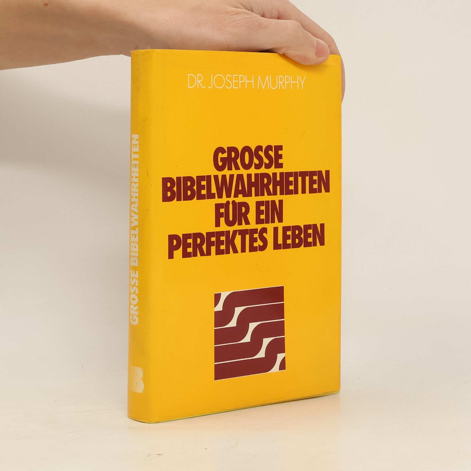 Joseph Murphy Grosse Bibelwahrheiten für ein perfektes Leben