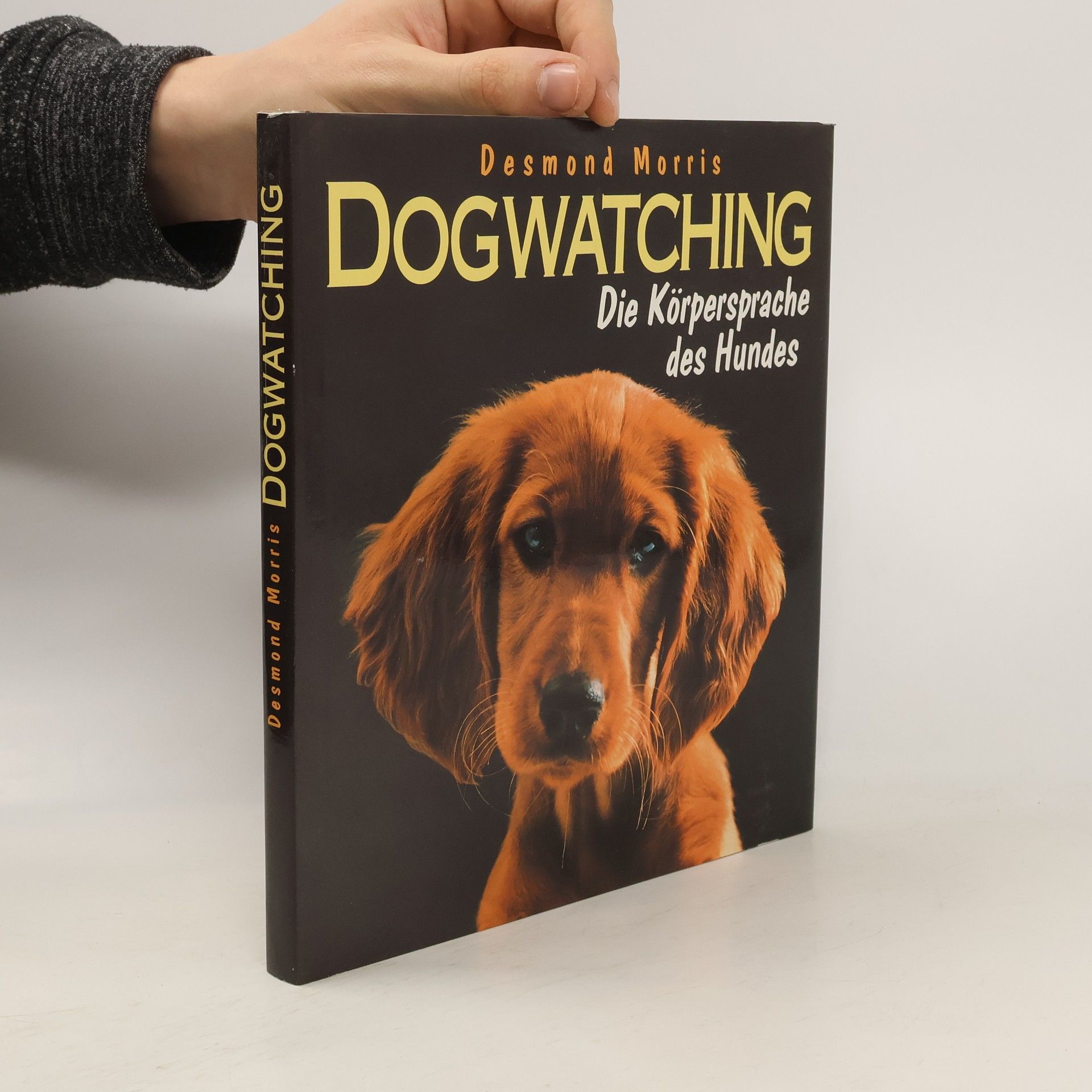 Desmond Morris Dogwatching. Die Körpersprache des Hundes