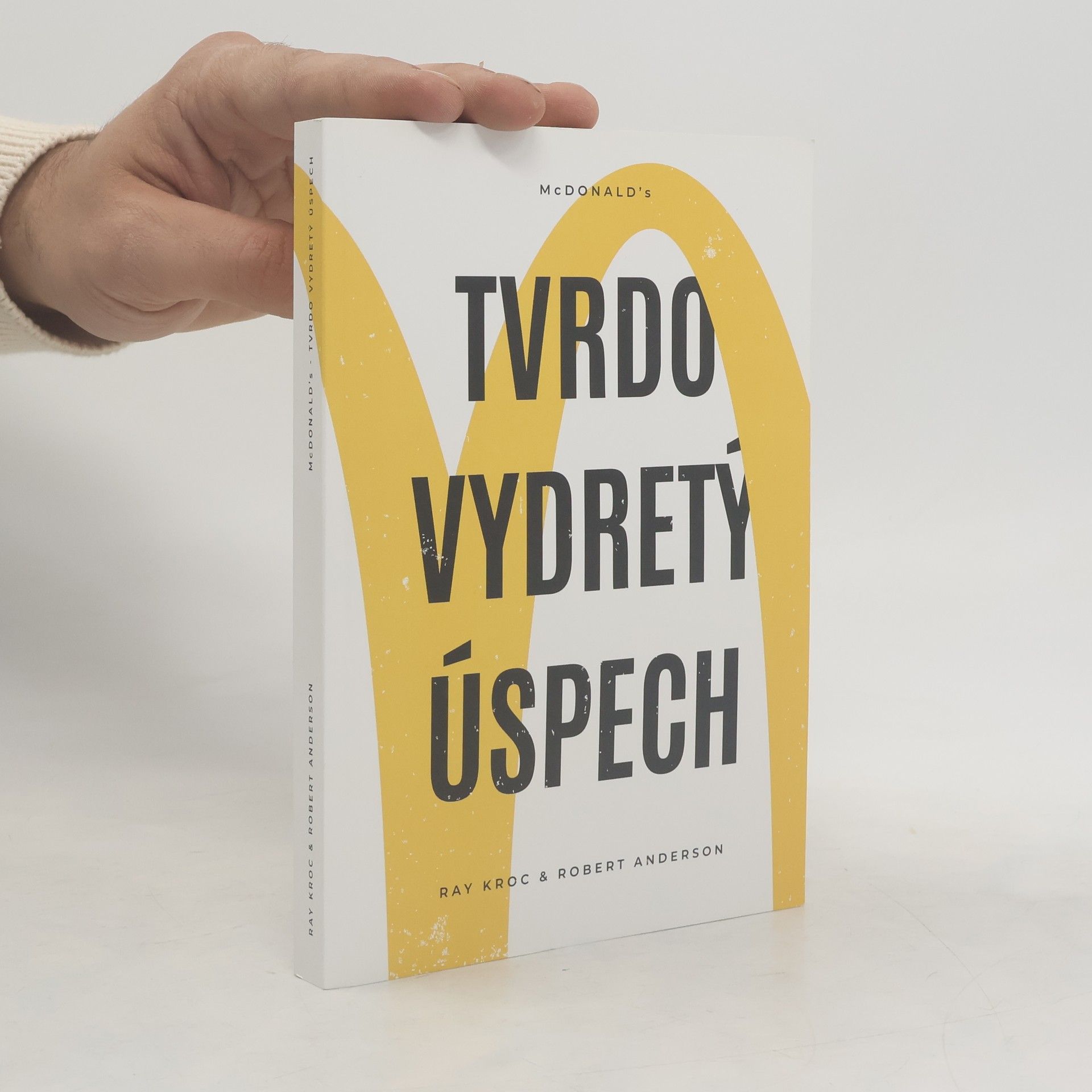 Ray Kroc McDonald’s - Tvrdo vydretý úspech