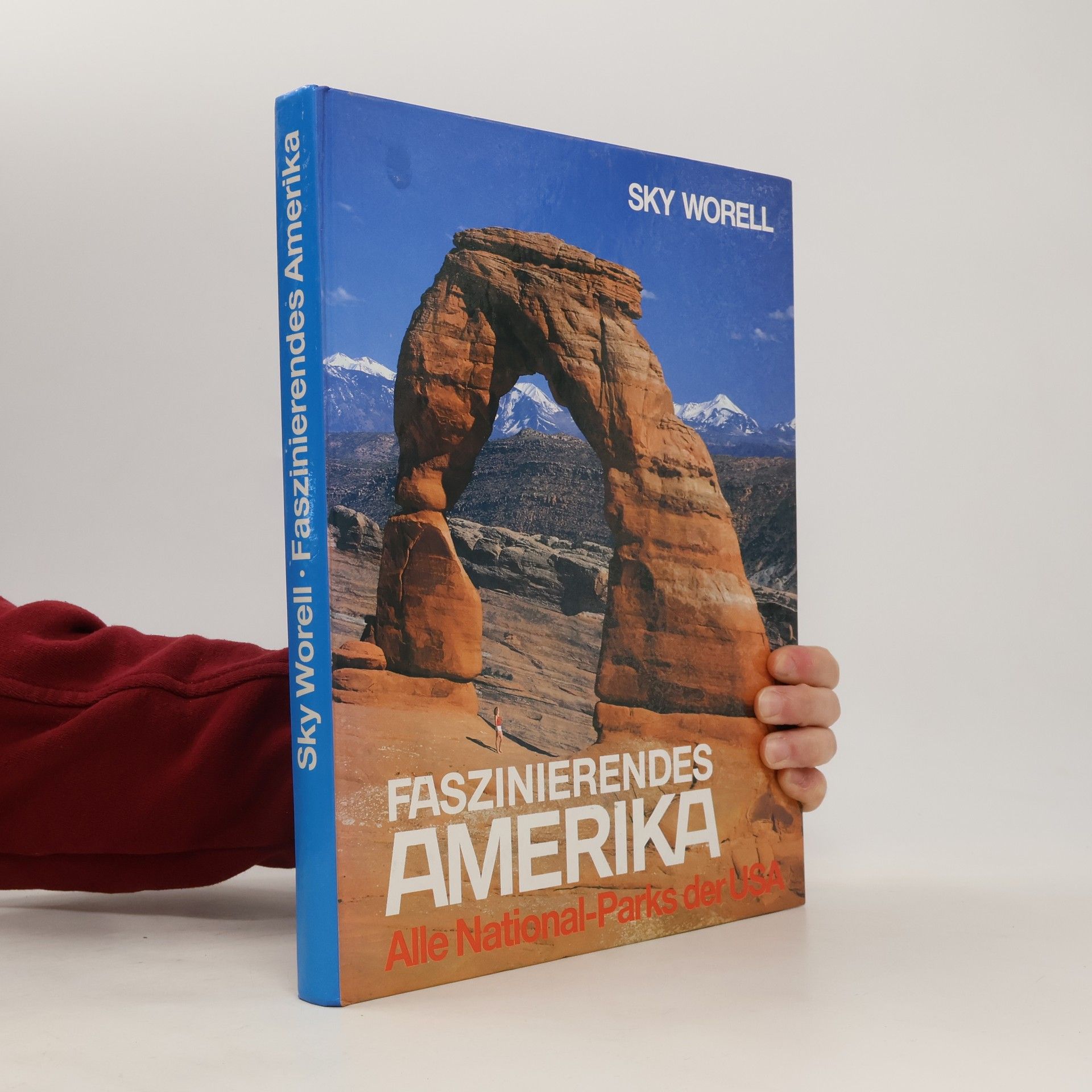 Sky Worell Faszinierendes Amerika - Alle National-Parks der USA