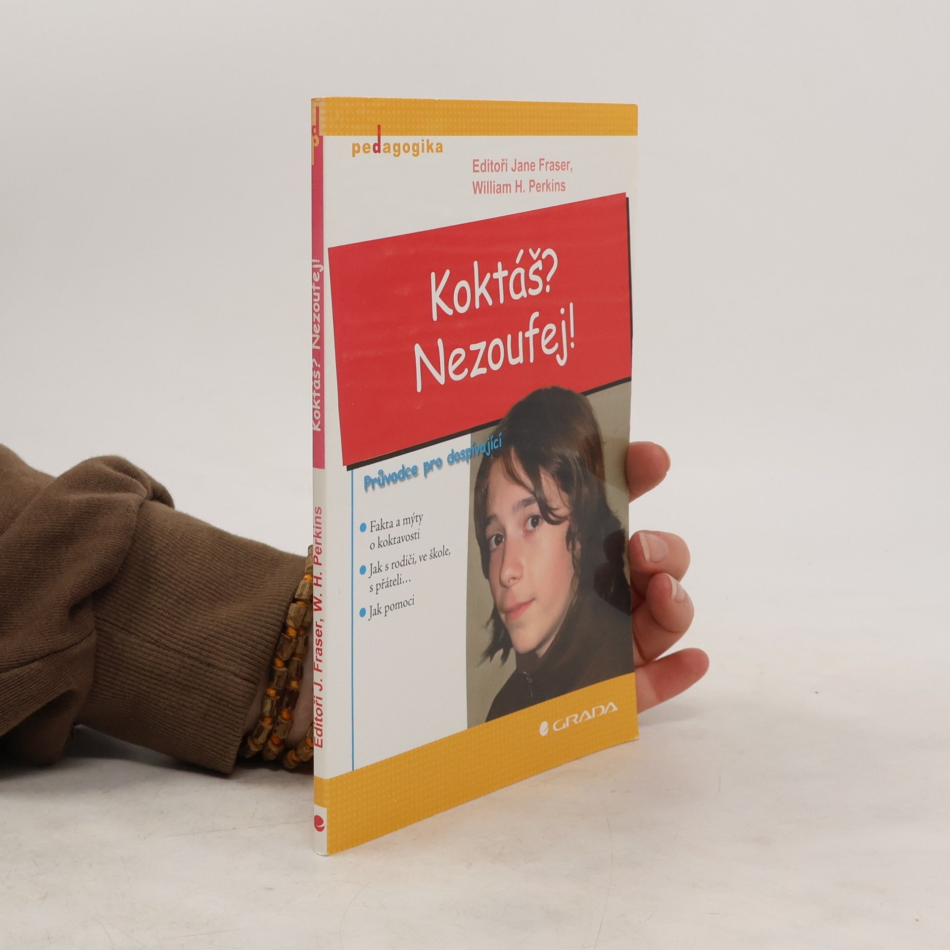 Jane H. Fraser Koktáš? Nezoufej! : fakta a mýty o koktavosti, jak s rodiči, ve škole, s přáteli, jak pomoci