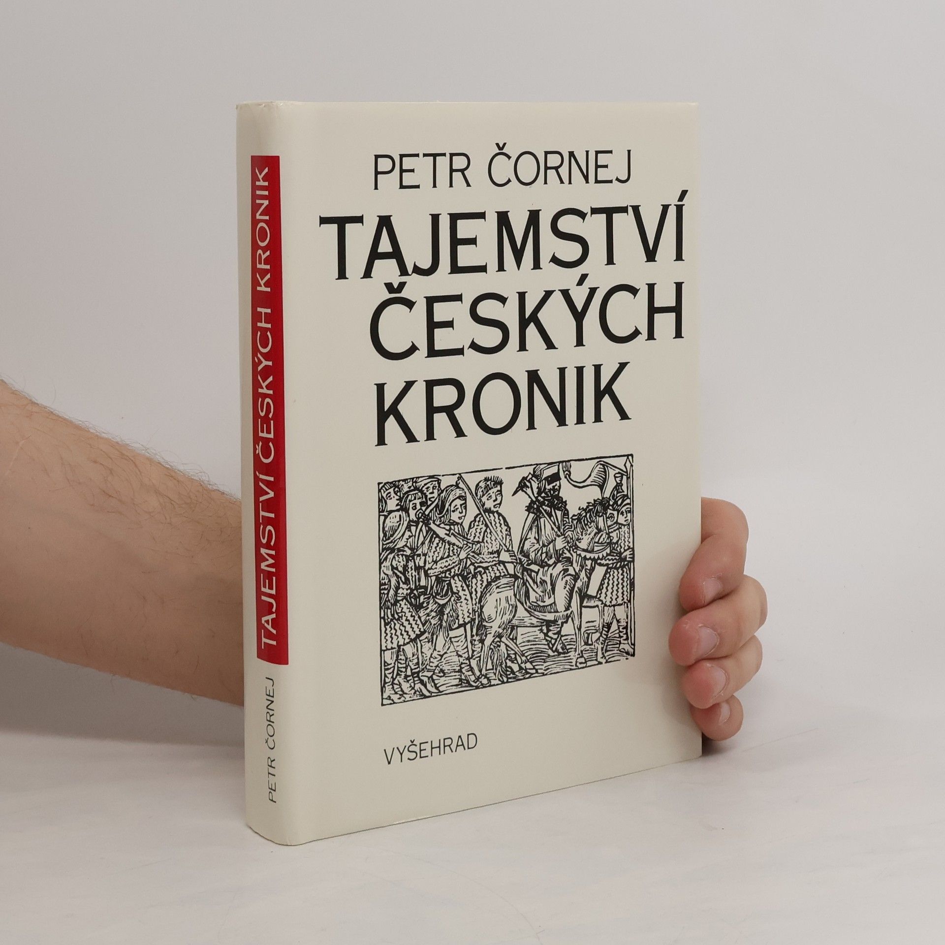 Petr Čornej Tajemství českých kronik