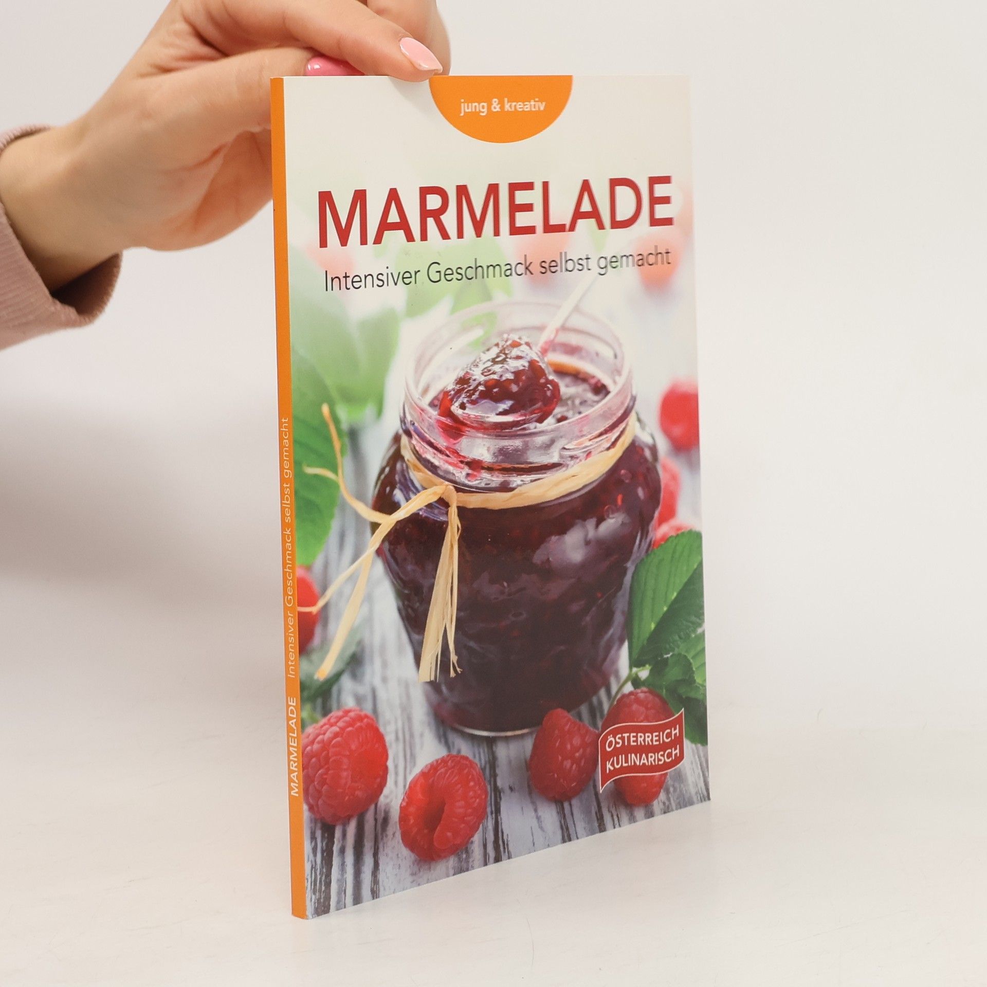 Collectif d'auteurs Marmelade. Intensiver Geshmack selbst gemacht.