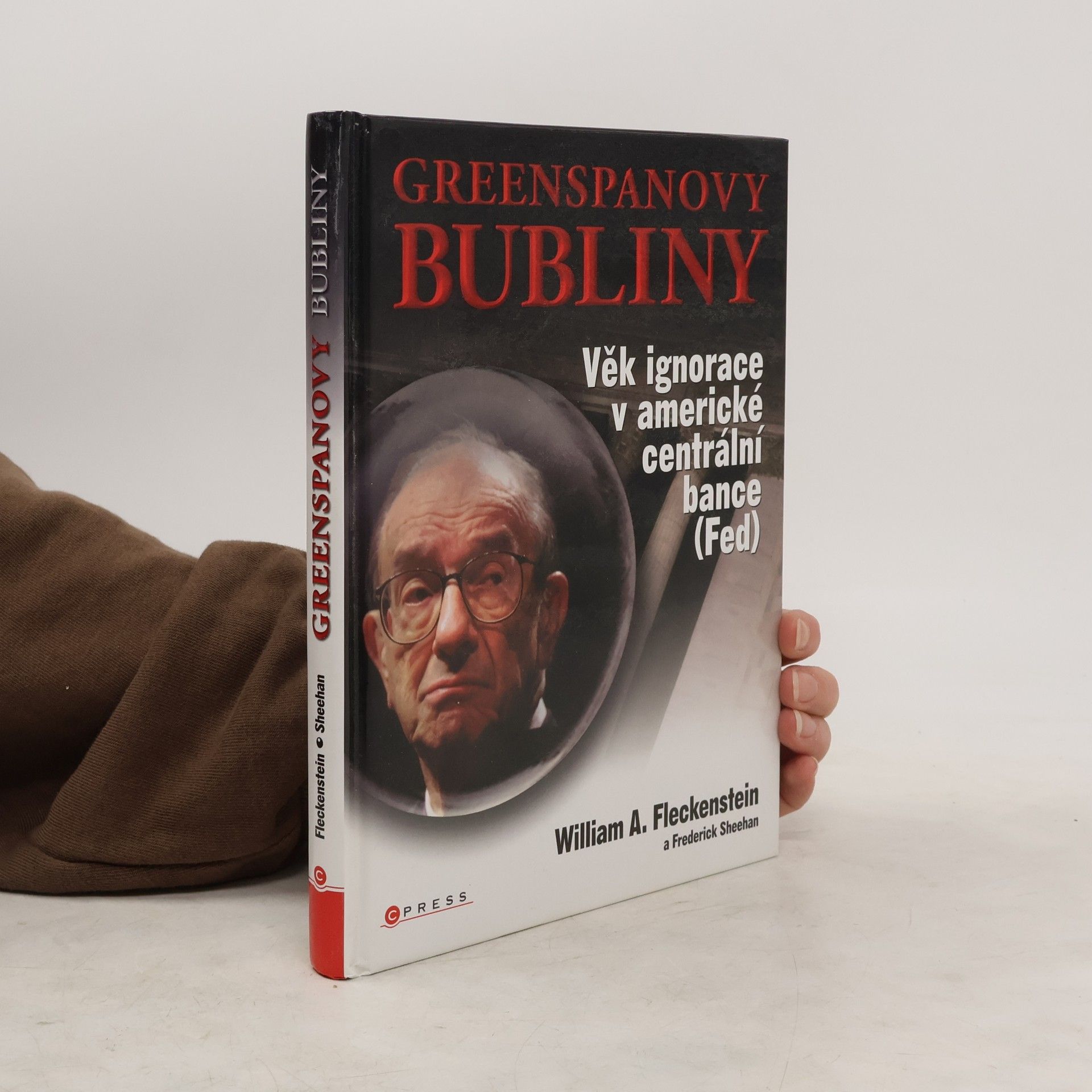 William A. Fleckenstein Greenspanovy bubliny: věk ignorace v americké centrální bance (Fed)