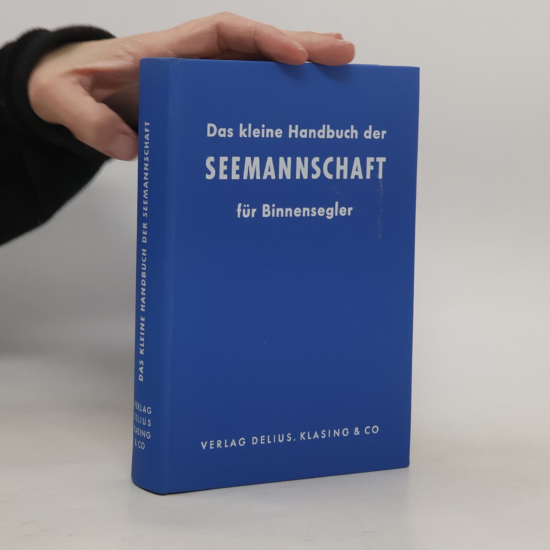 Alfred Schulze-Hinrichs Das kleine Handbuch der Seemannschaft für Binnensegler