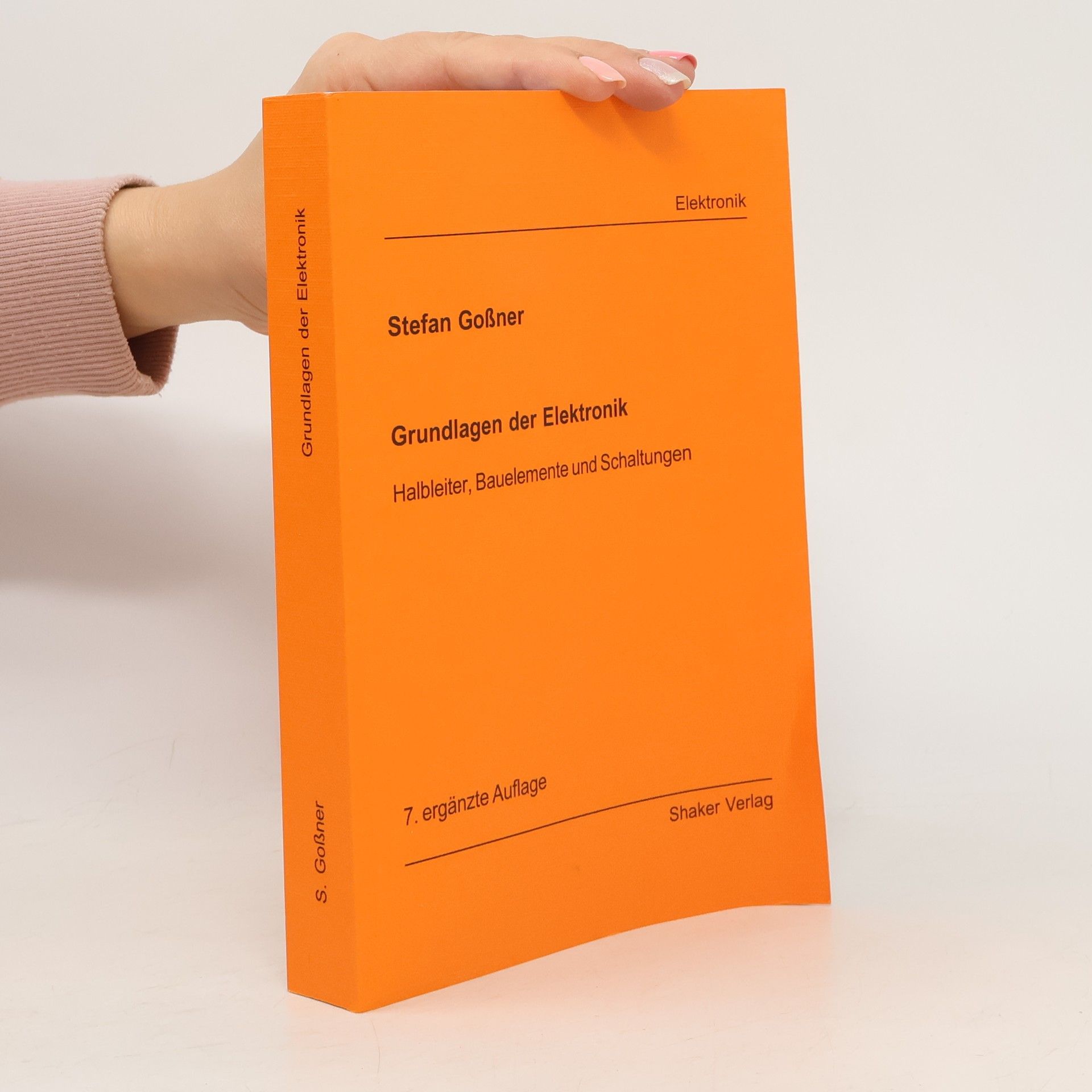 Stefan Goßner Grundlagen der Elektronik