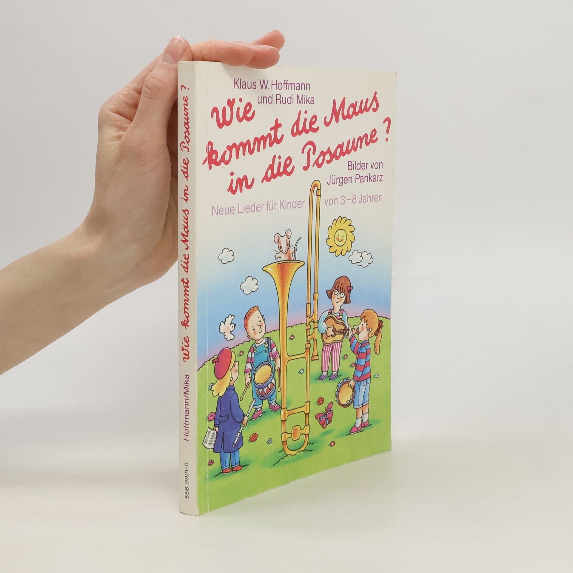 Klaus W. Hoffmann Wie kommt die Maus in die Posaune?