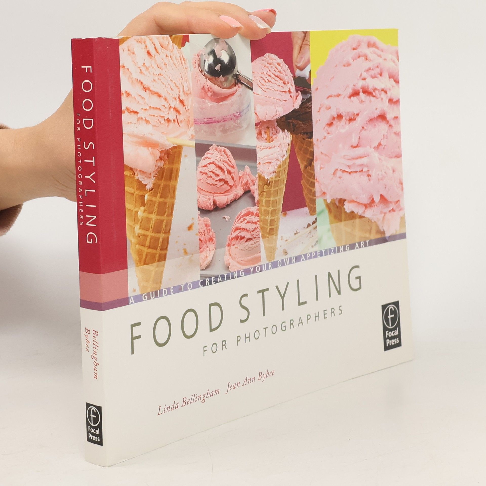 Linda Bellingham Food Styling for Photographers
