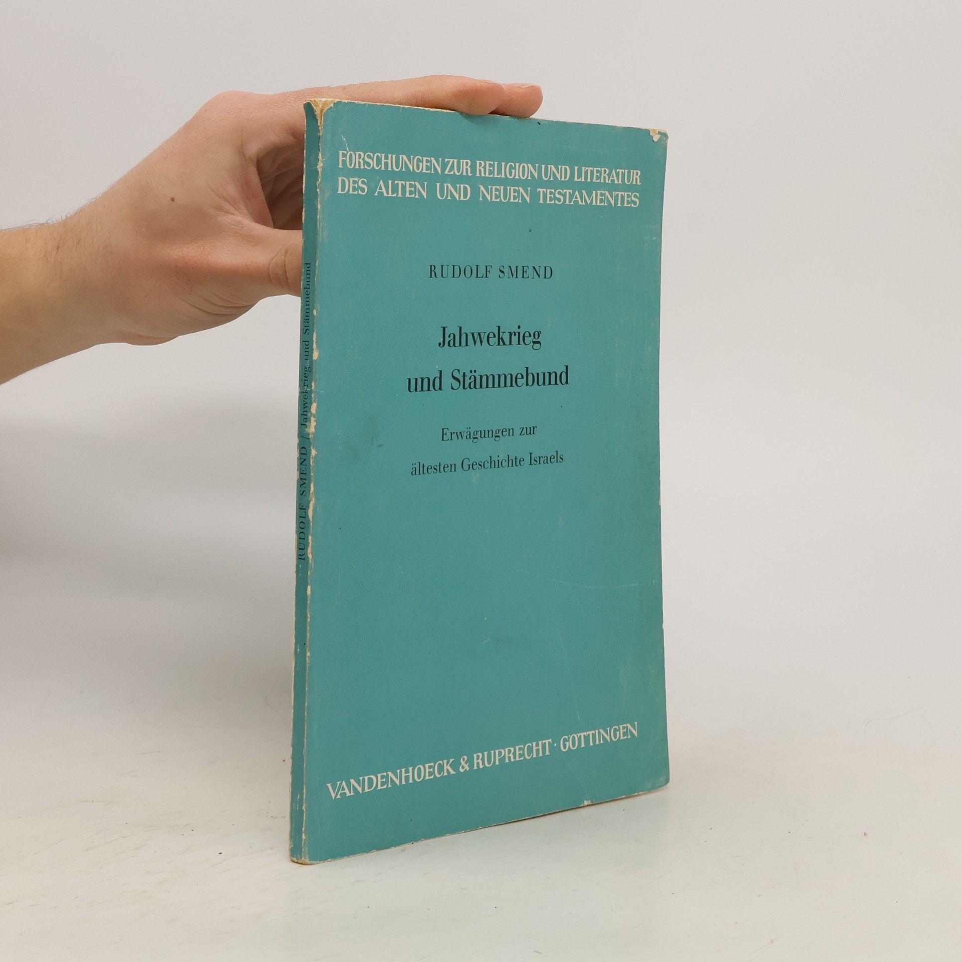 Rudolf Smend Jahwekrieg und Stämmebund