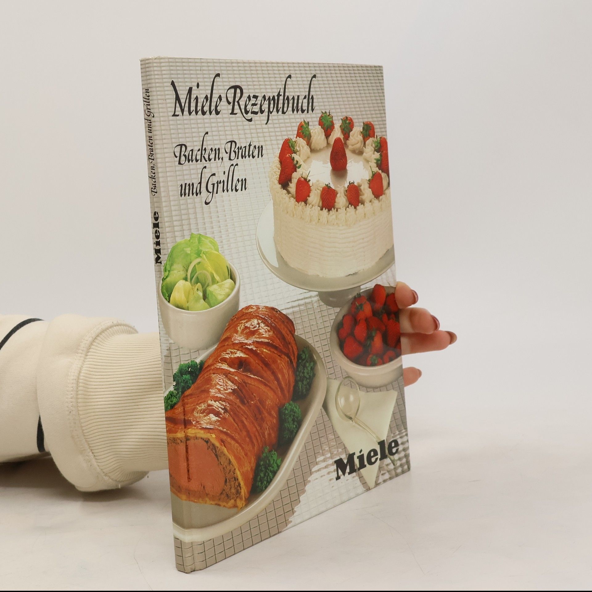 Collective Backen, Braten und Grillen. Miele Rezeptbuch