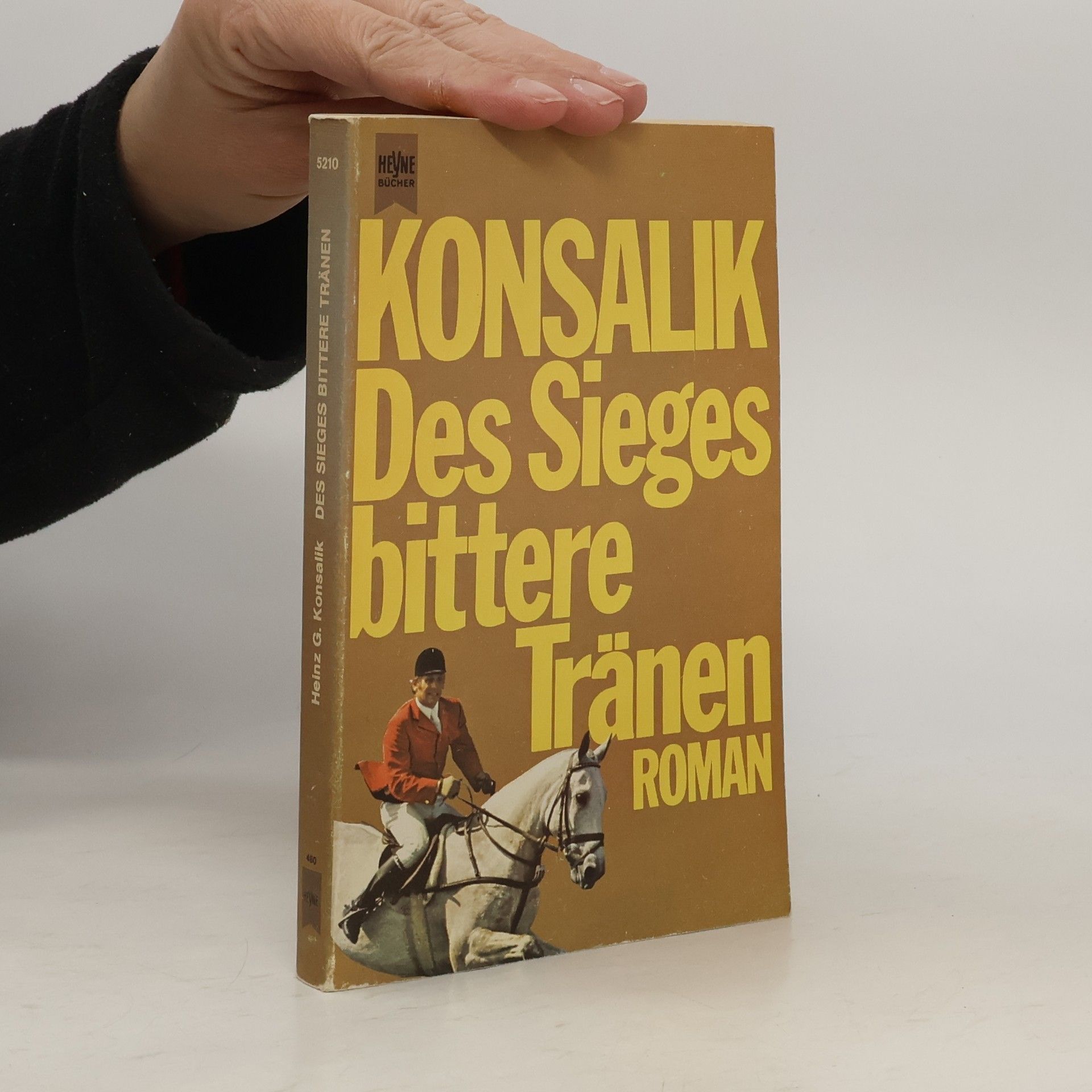 Heinz G. Konsalik Des Sieges bittere Tränen.