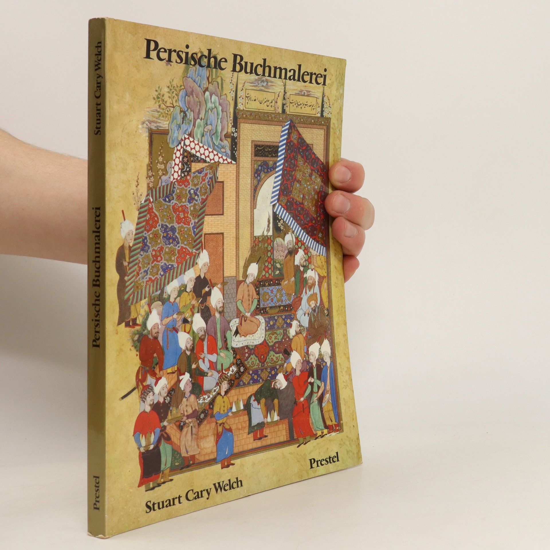 Stuart Cary Welch Persische Buchmalerei