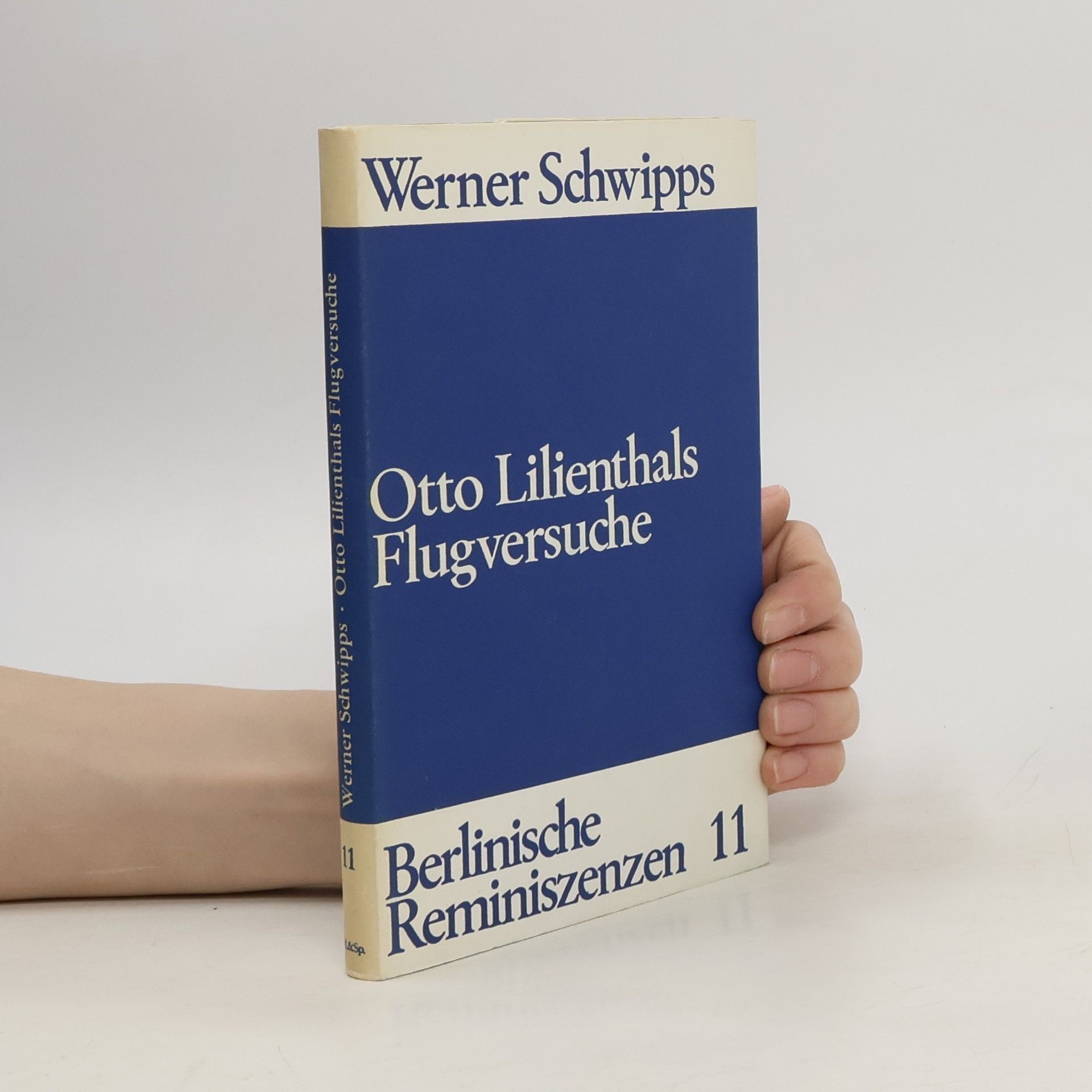 Werner Schwipps Otto Lilienthals Flugversuche