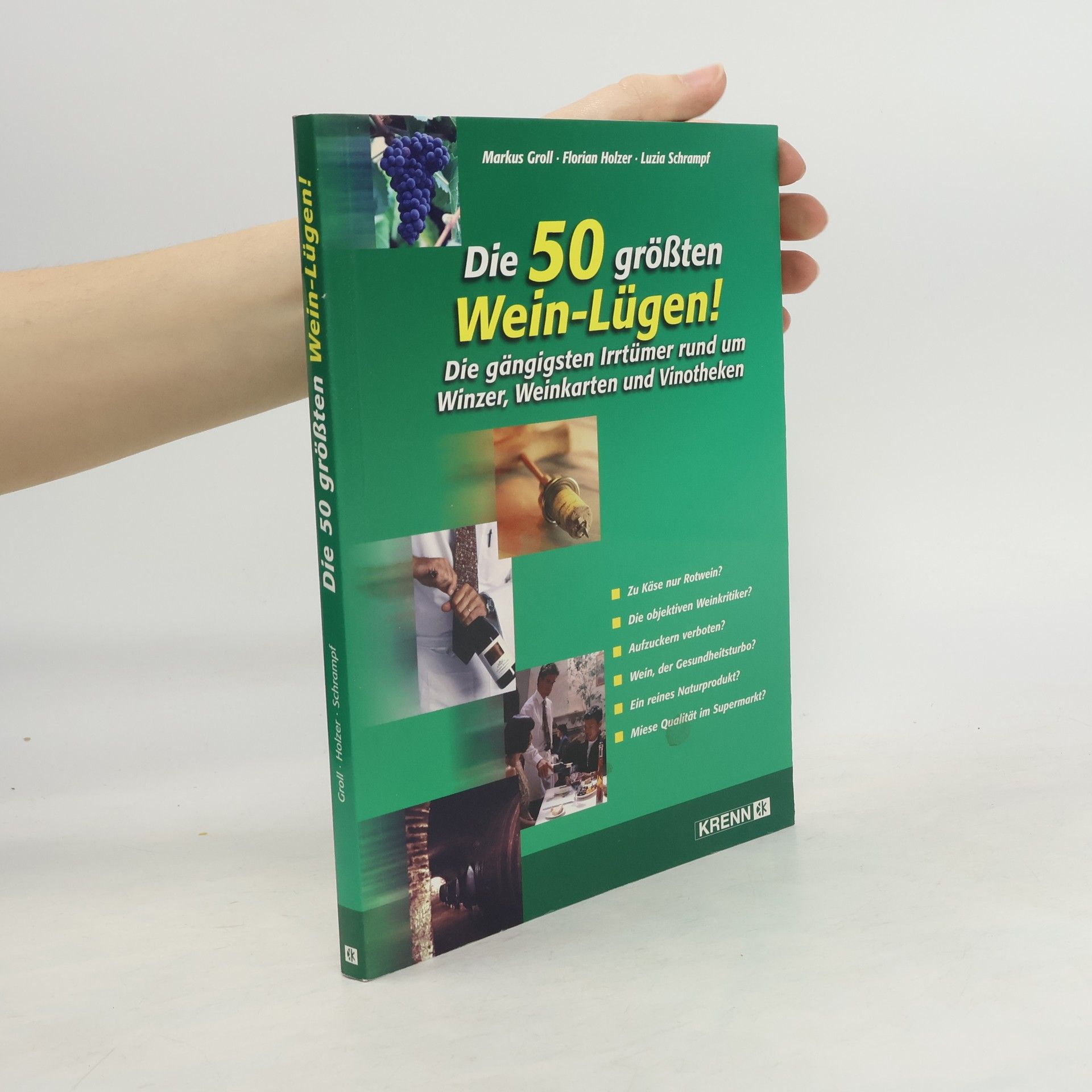 Markus Groll Die 50 größten Wein-Lügen!