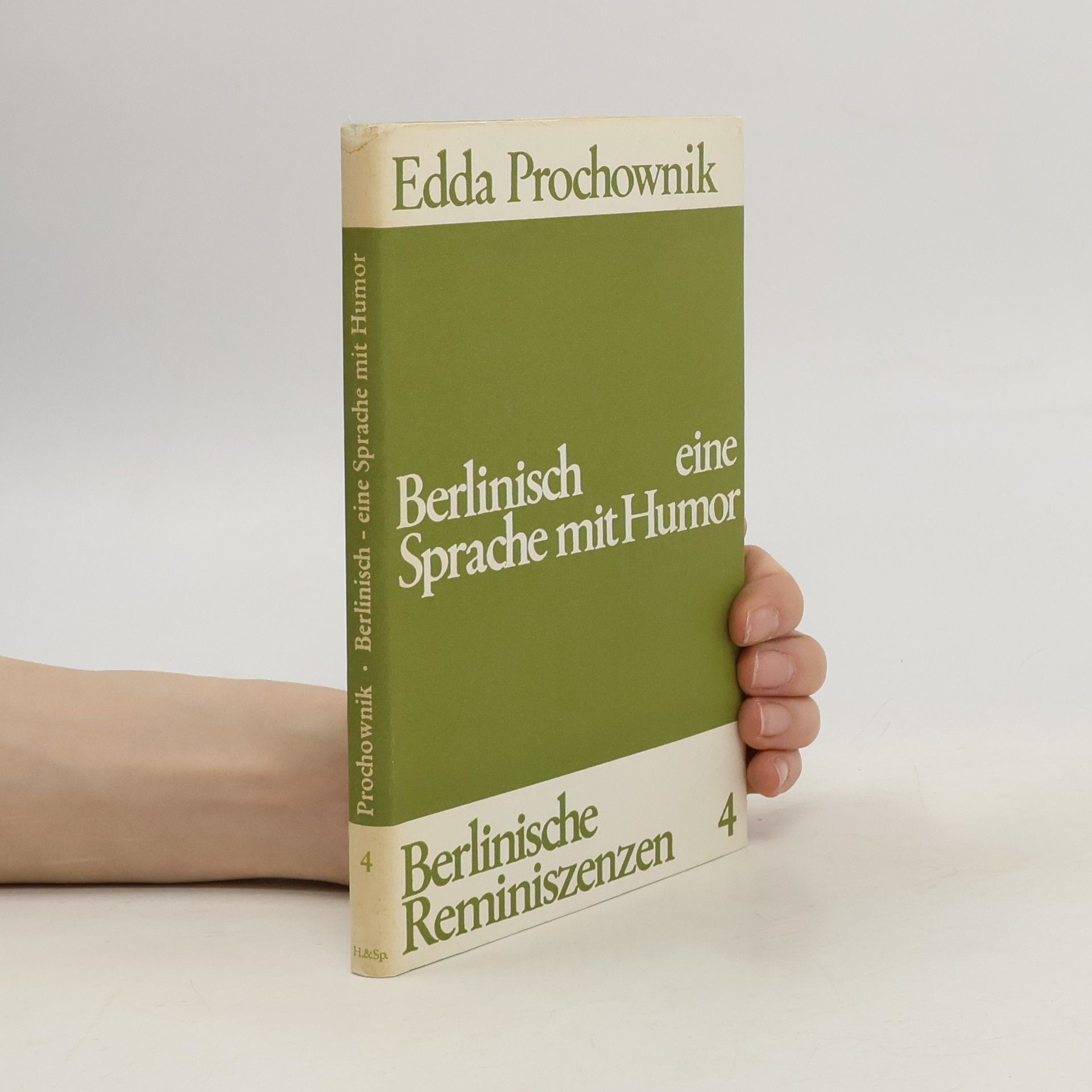 Edda Prochownik Berlinisch, eine Sprache mit Humor. Berlinische Reminiszenzen 4
