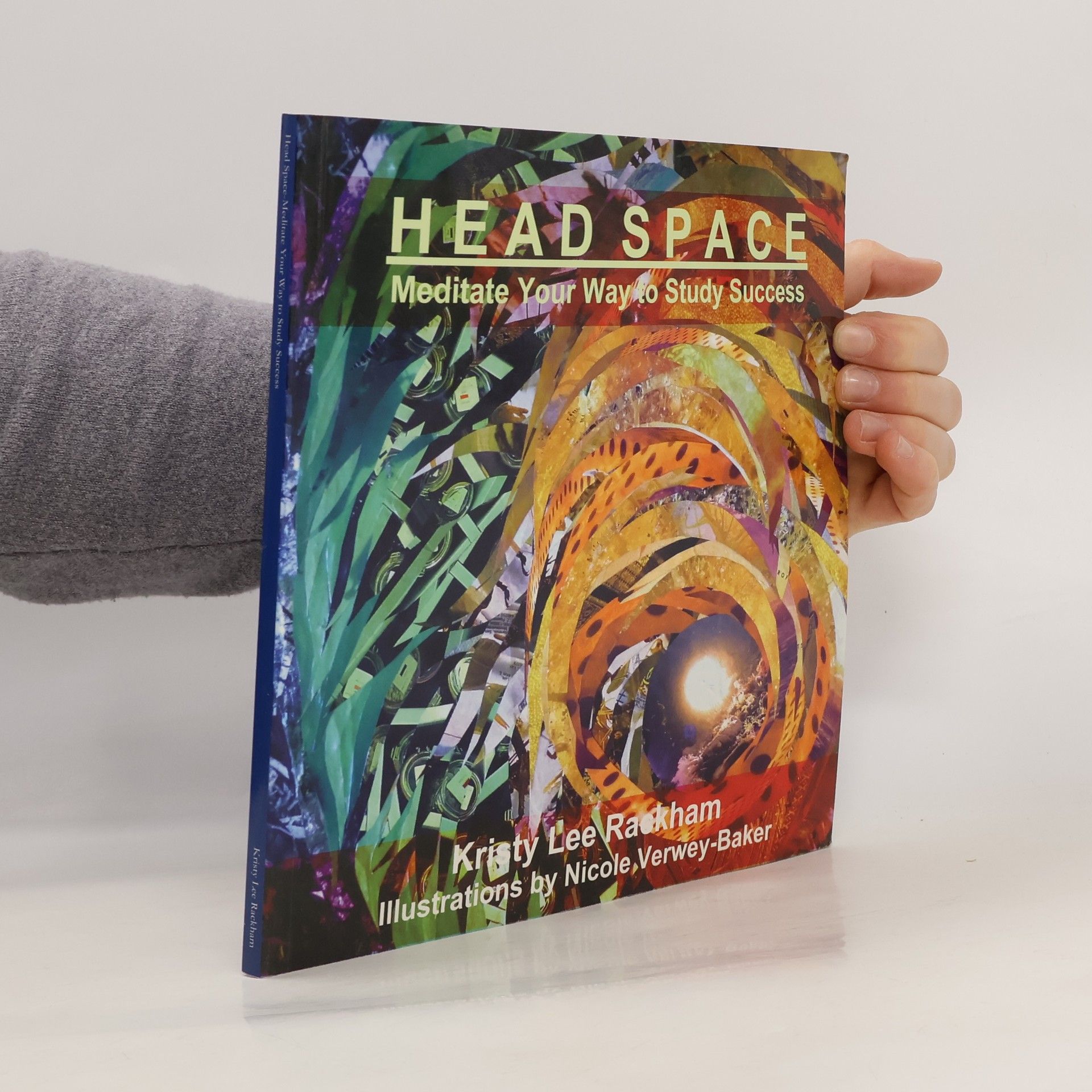 Kristy Lee Rackham Head Space. Meditate Your Way to Study Success