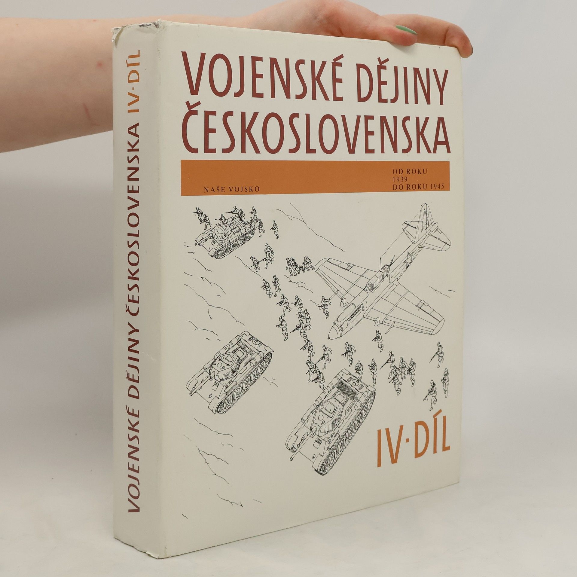 Collectif d'auteurs Vojenské dějiny Československa IV.