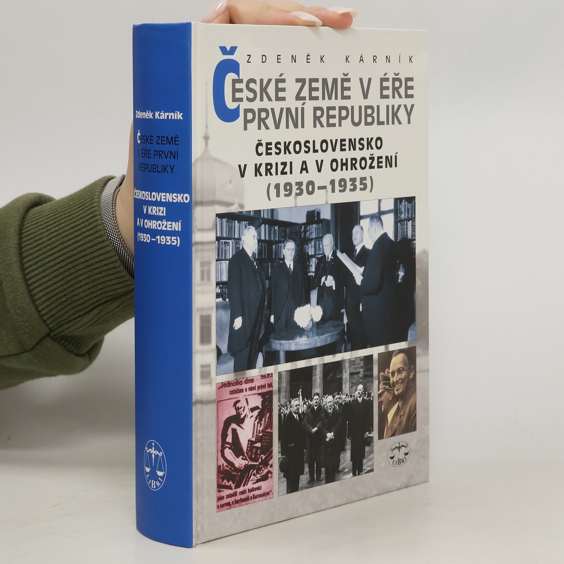 Zdeněk Kárník České země v éře první republiky: Československo v krizi a v ohrožení (1930–1935)